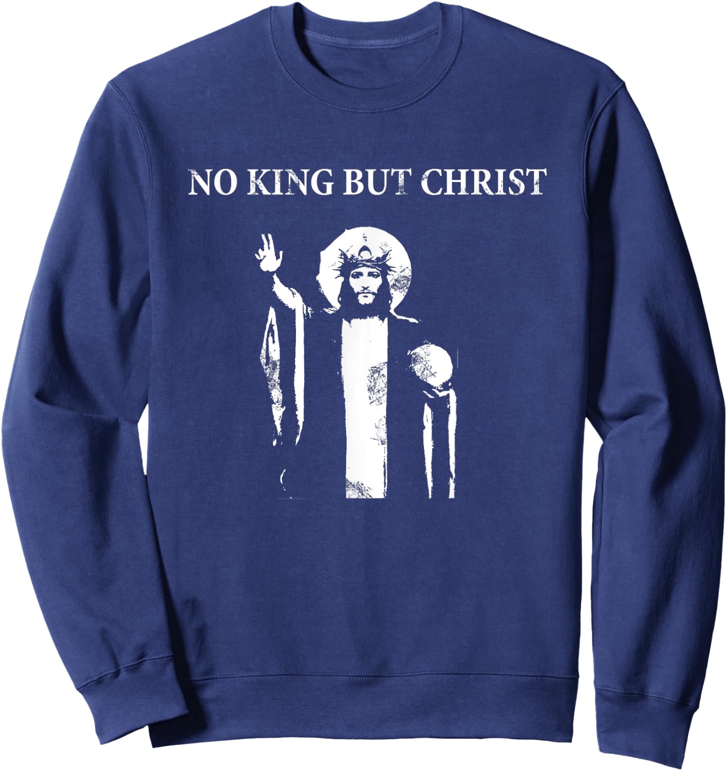 No King but Christ Sweatshirt - Sweatshirt | Navy