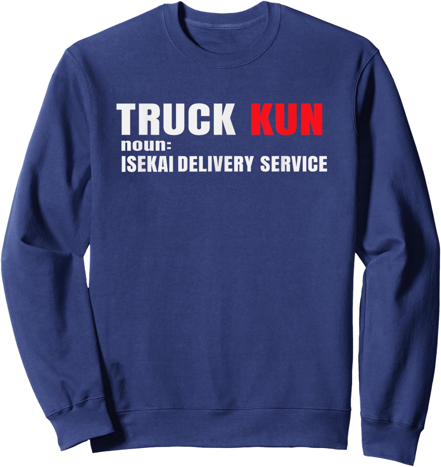 Funny Anime Isekai Lovers Merch Truck Kun Teen Boys Otaku Sweatshirt - Sweatshirt | Navy