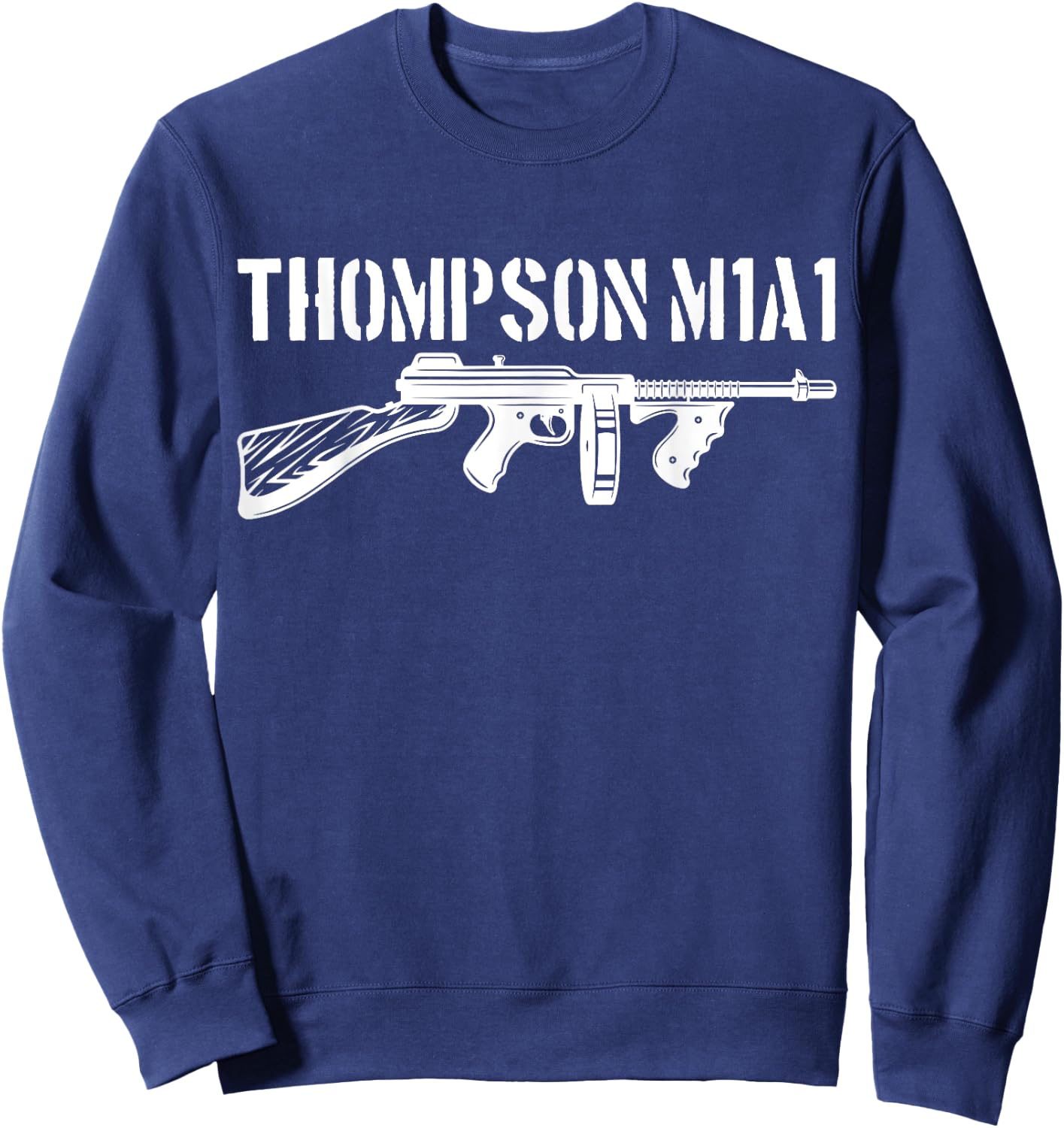 Thompson M1A1 Tommy Gun Gangster Vintage Tommy Gun Sweatshirt - Sweatshirt | Navy