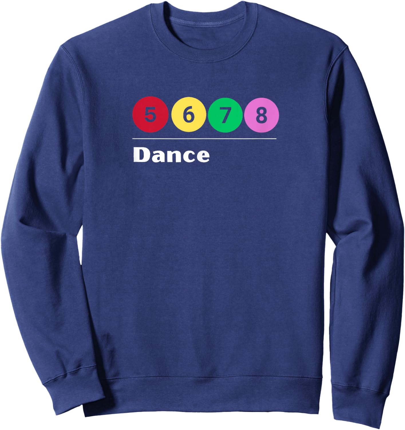 SUBWAY STYLE 5, 6, 7, 8, DANCE Ballet Dancer Numbers Graphic Sweatshirt - Sweatshirt | Navy