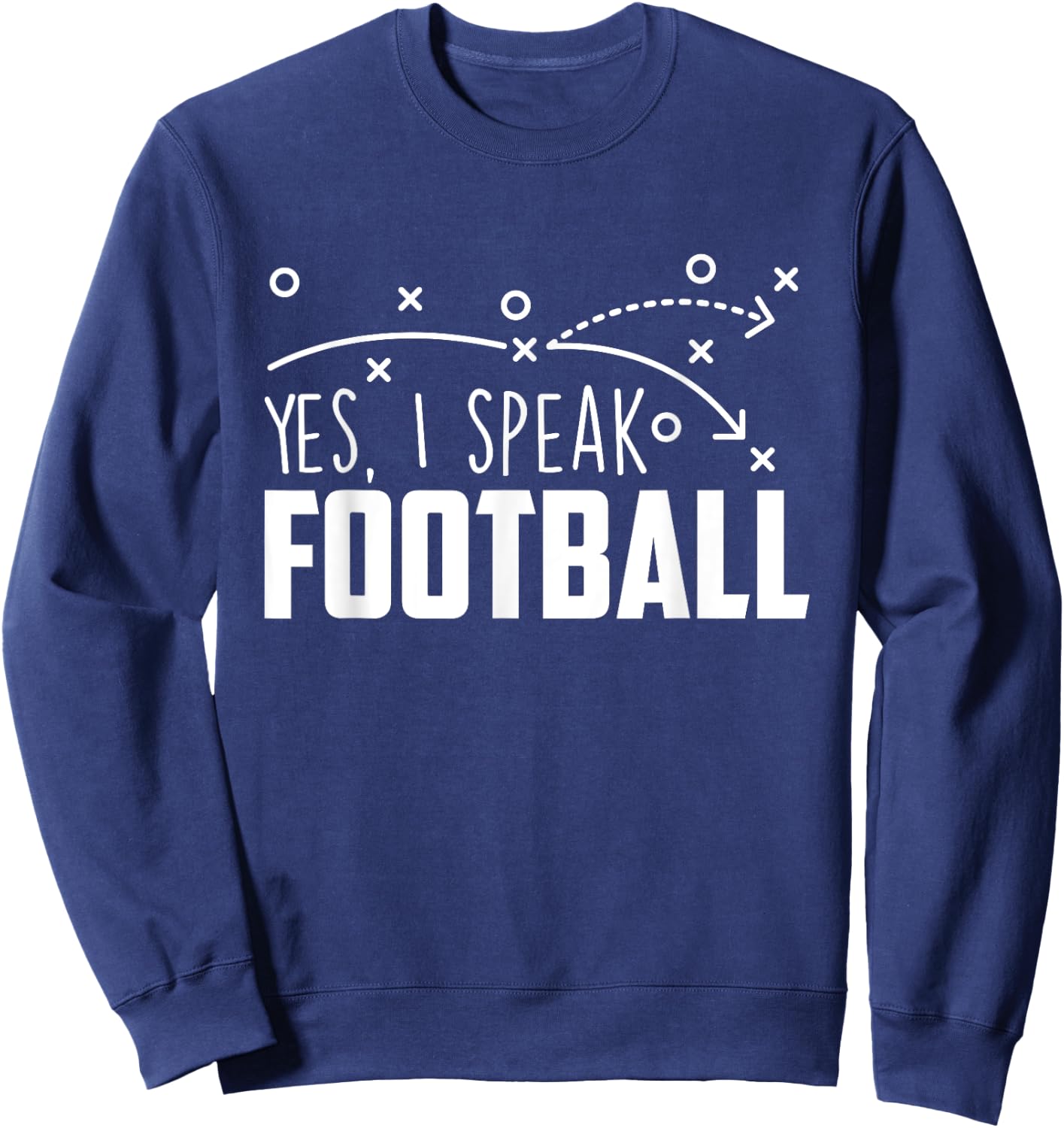 Yes I Speak Football - Sports Sunday Game Lover Quarterbacks Sweatshirt - Sweatshirt | Navy