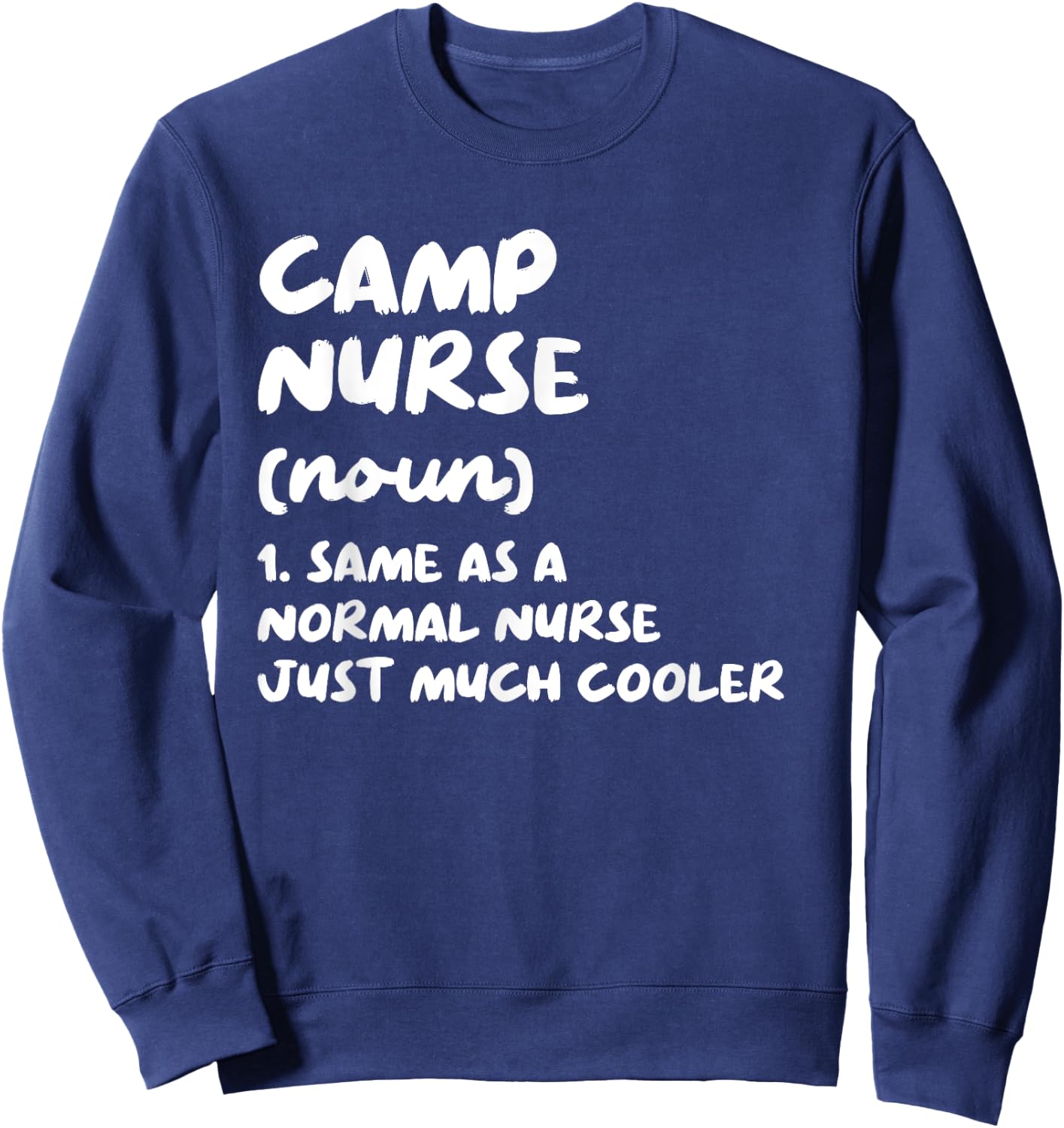 Camp Nurse Definition Funny Nursing Sweatshirt - Sweatshirt | Navy