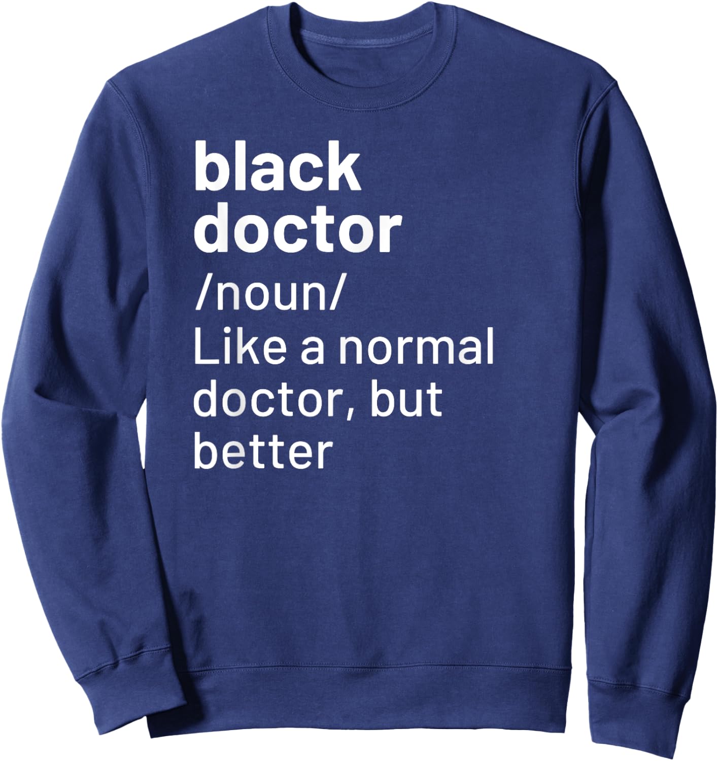 Black Doctor African American Physician Definition Sweatshirt - Sweatshirt | Navy