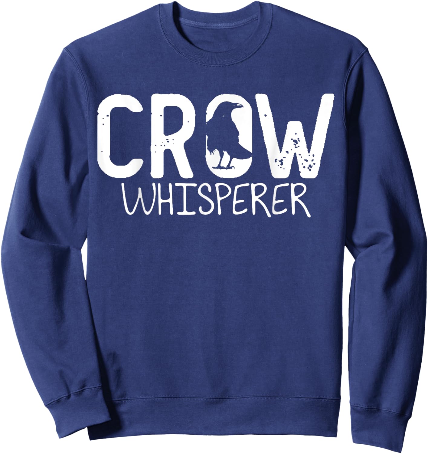 Crow Whisperer Raven Crow Whisper Raven Bird Raven Sweatshirt - Sweatshirt | Navy