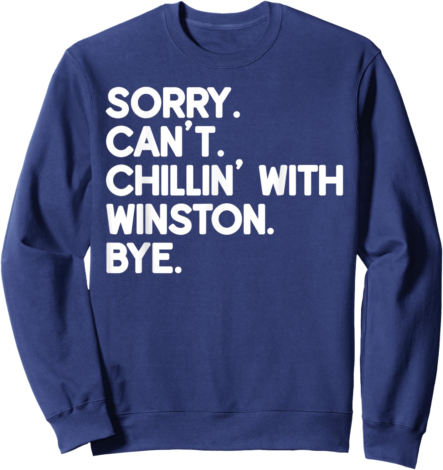WINSTON First Name Funny Personalized Named Friend Of Sweatshirt - Sweatshirt | Navy