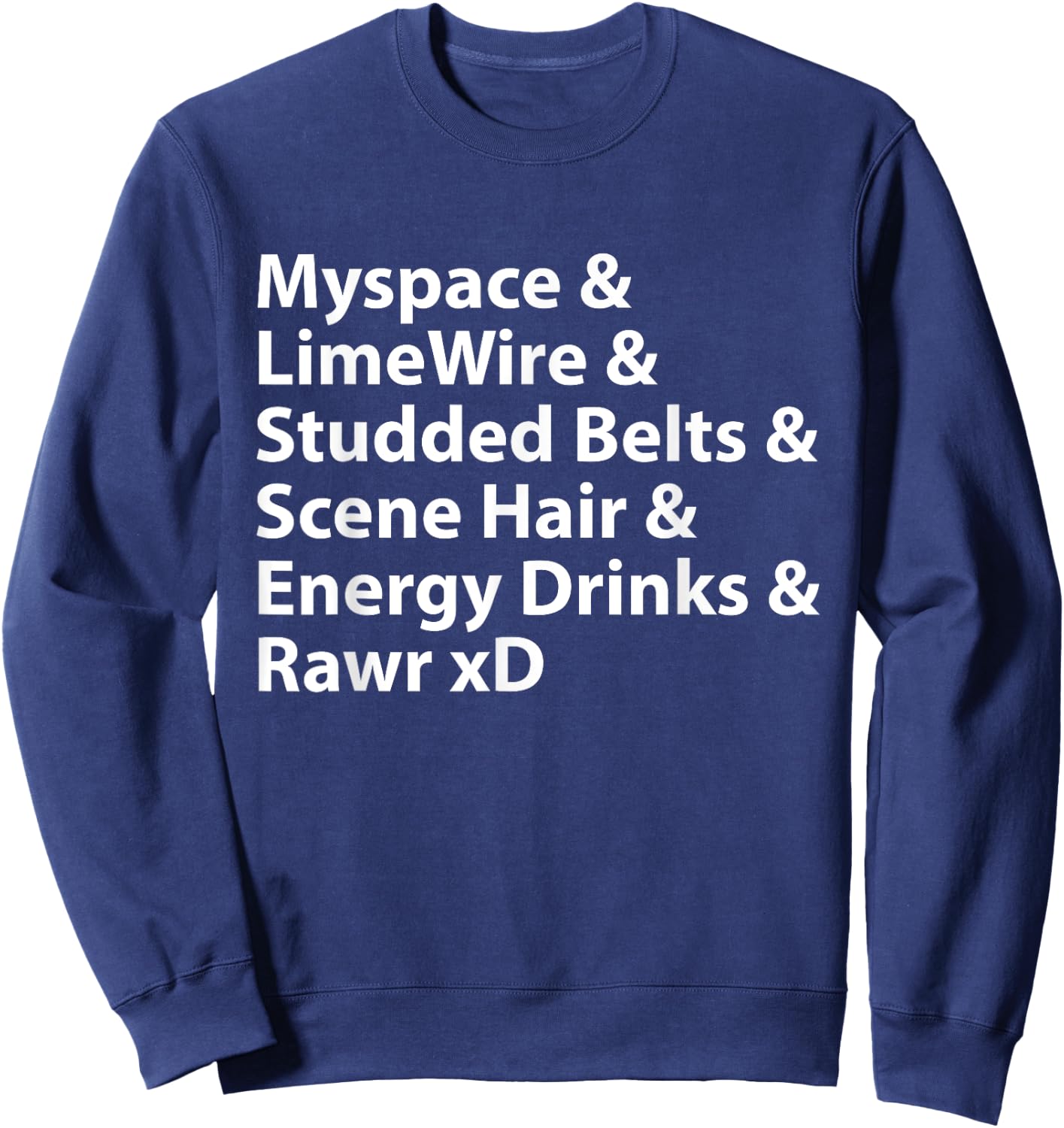 Myspace & LimeWire & Studded Belts & Scene Hair Sweatshirt - Sweatshirt | Navy