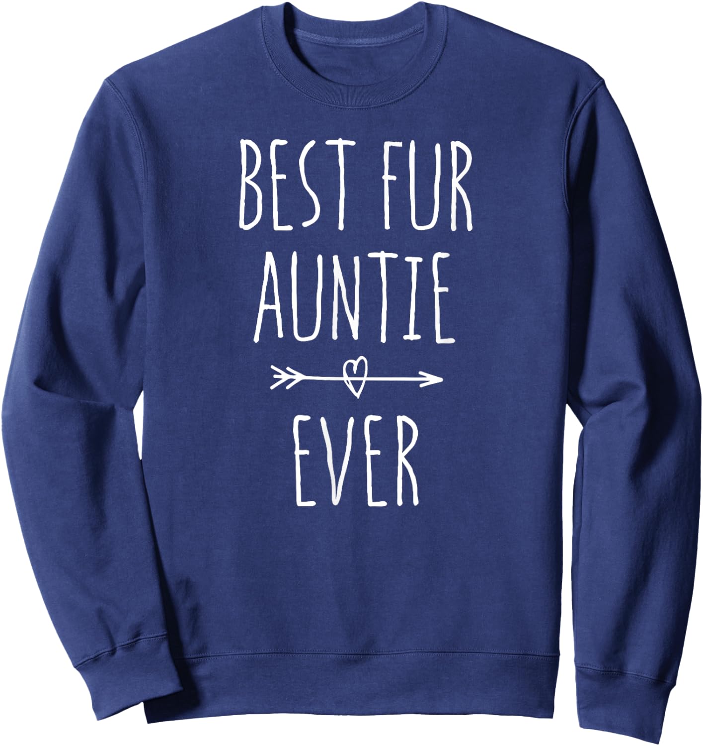 Best Fur Auntie Ever Dog Aunt Women Sweatshirt - Sweatshirt | Navy
