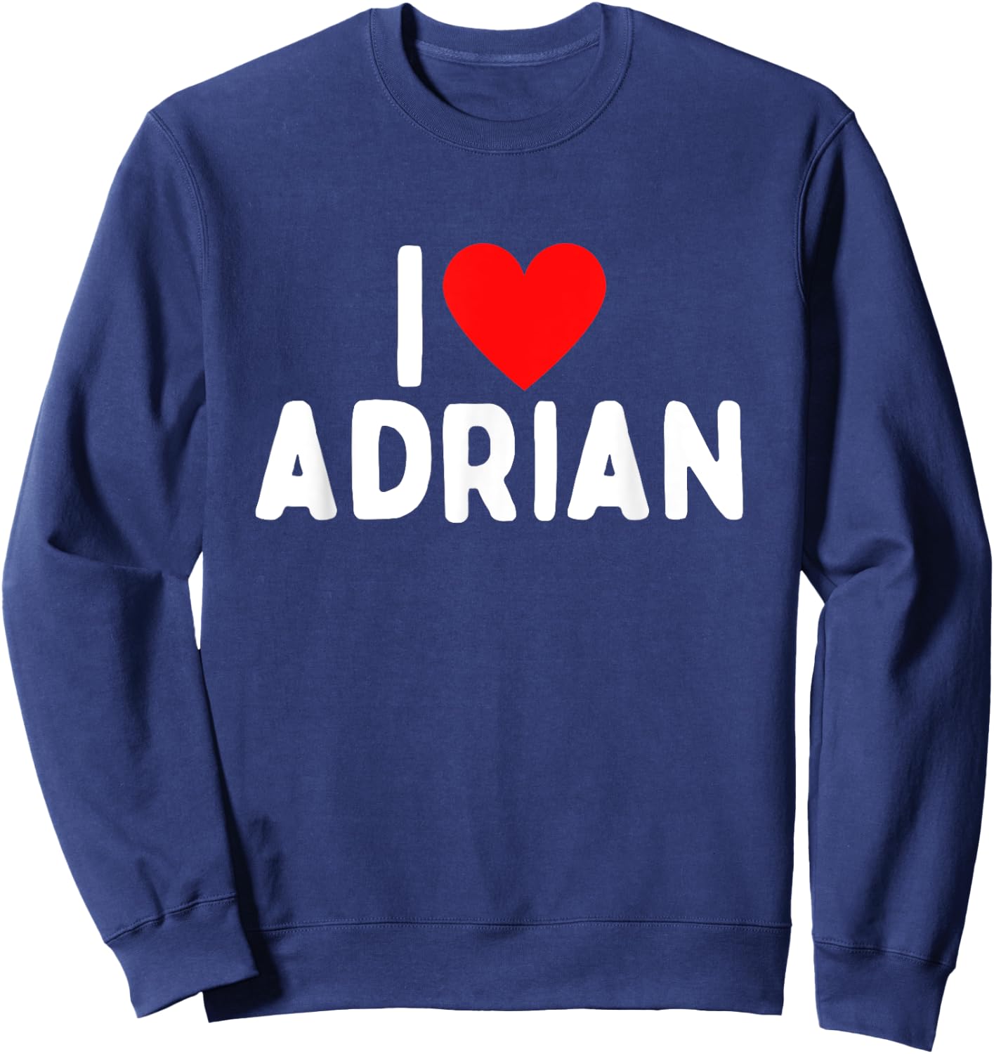 I Love Adrian Sweatshirt - Sweatshirt | Navy