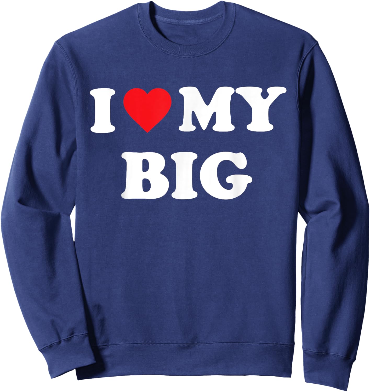 I Heart My Big Funny Matching Little Big Sorority Sweatshirt - Sweatshirt | Navy