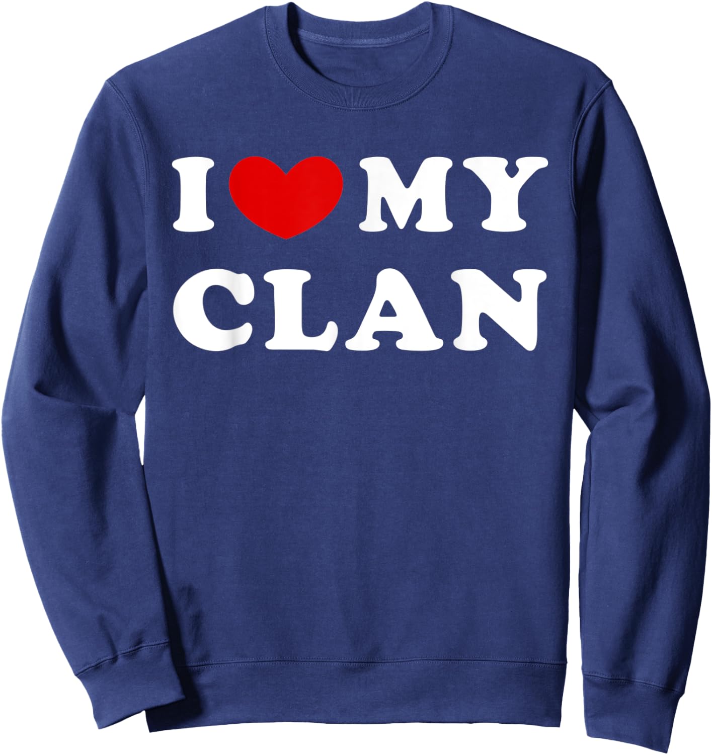 I Love My Clan, I Heart My Clan Sweatshirt - Sweatshirt | Navy