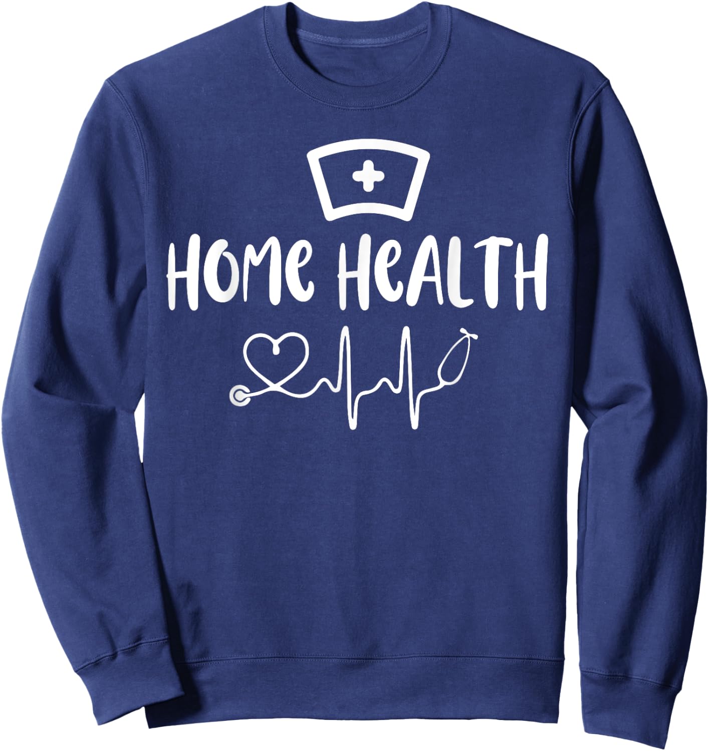 Home Health Nurse Appreciation RN Registered Nursing Sweatshirt - Sweatshirt | Navy