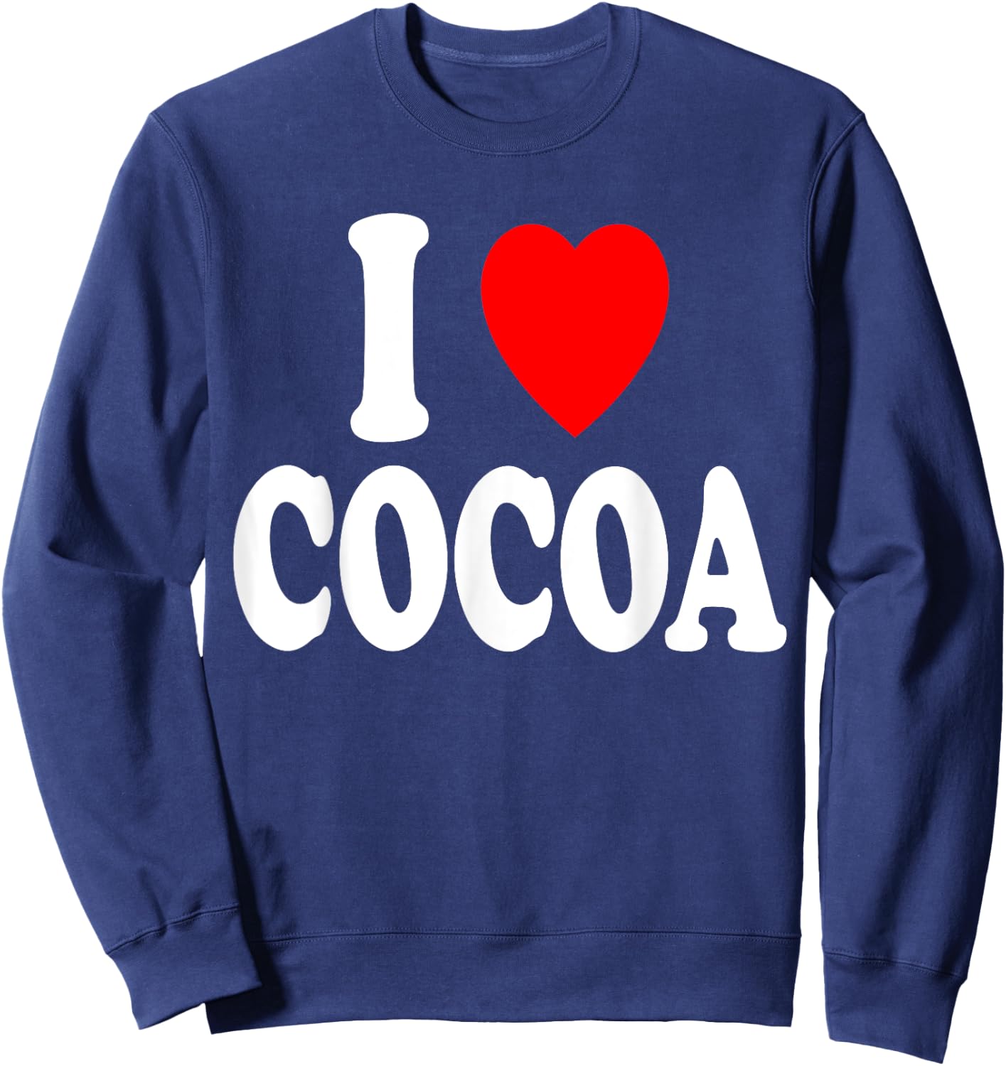 I Heart (Love) Cocoa Chocolate Lover Sweatshirt - Sweatshirt | Navy
