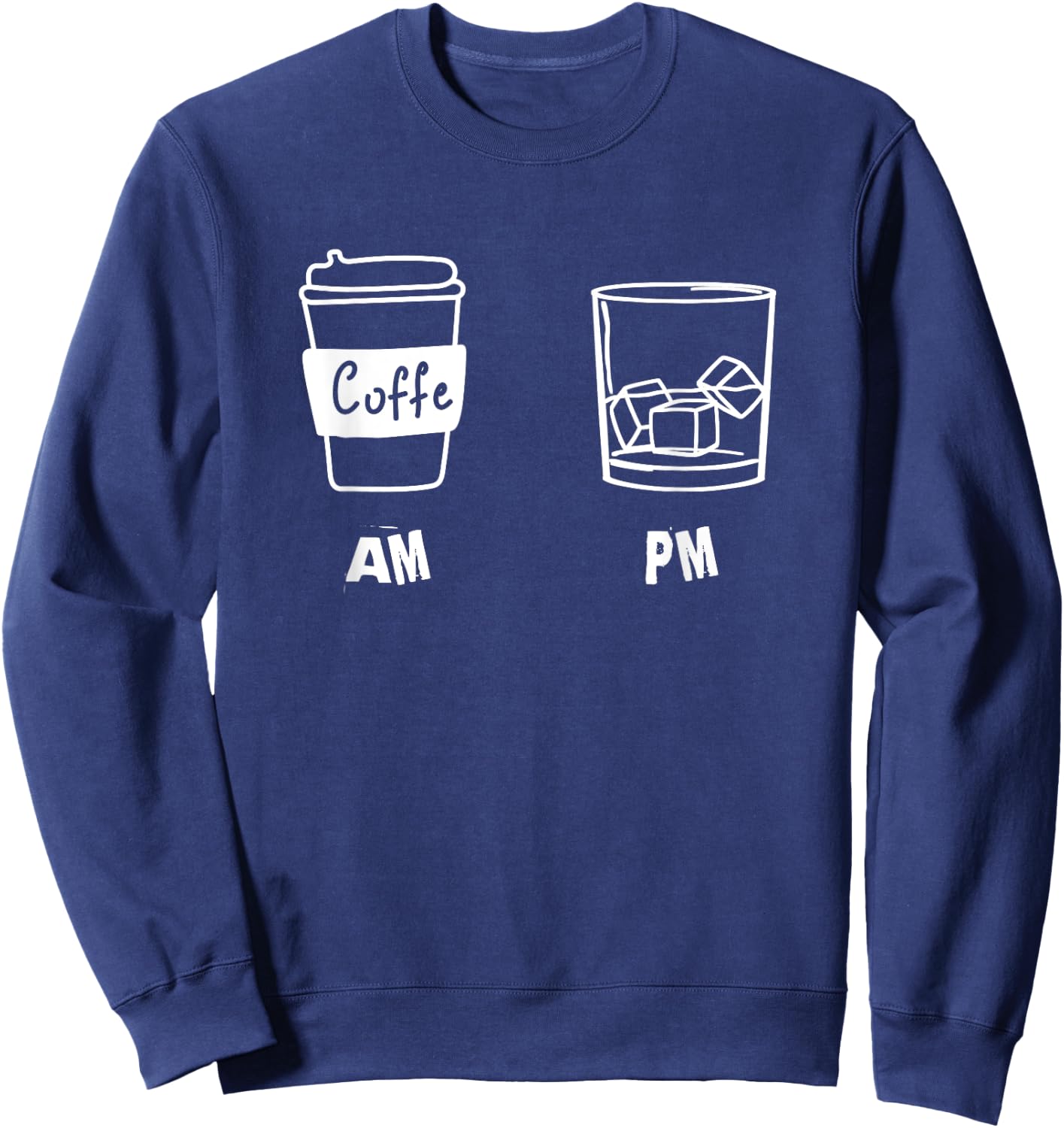 AM Coffee PM Win Funny Drink Lovers Sweatshirt - Sweatshirt | Navy