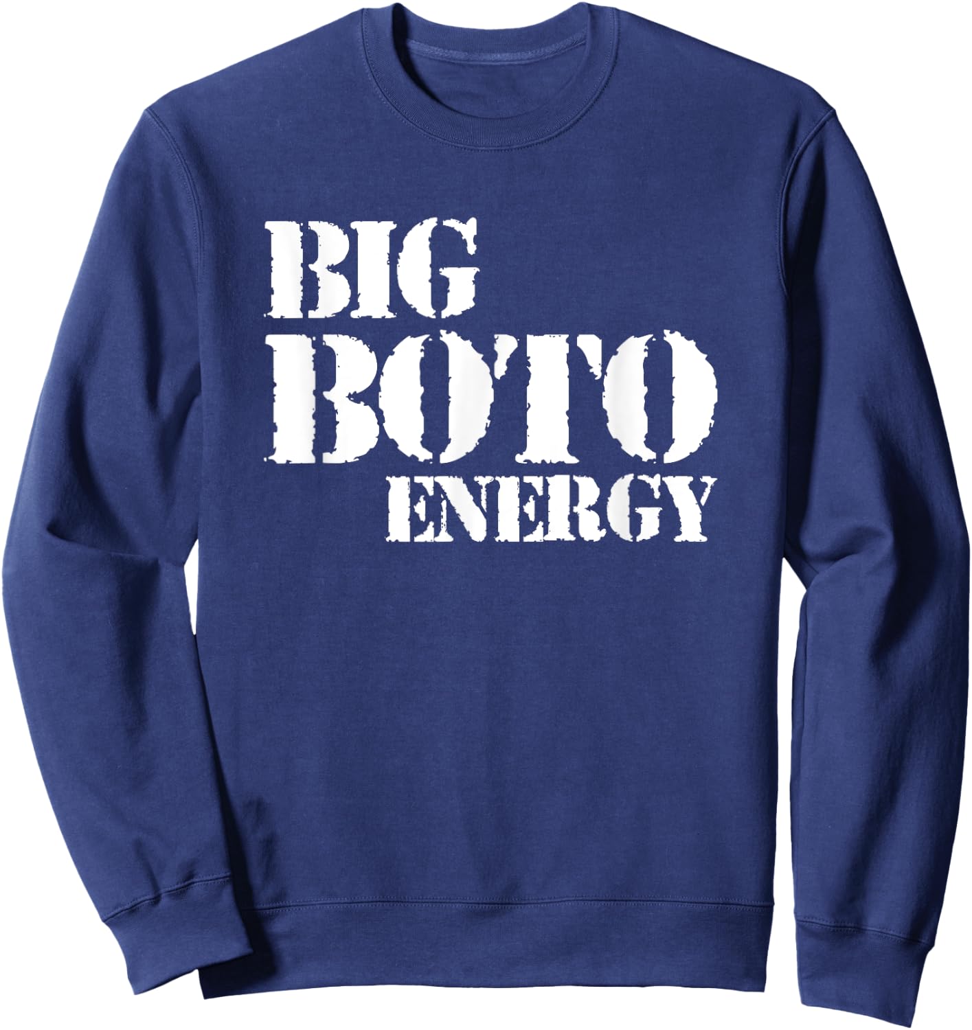 Big Boto Energy Sweatshirt - Sweatshirt | Navy