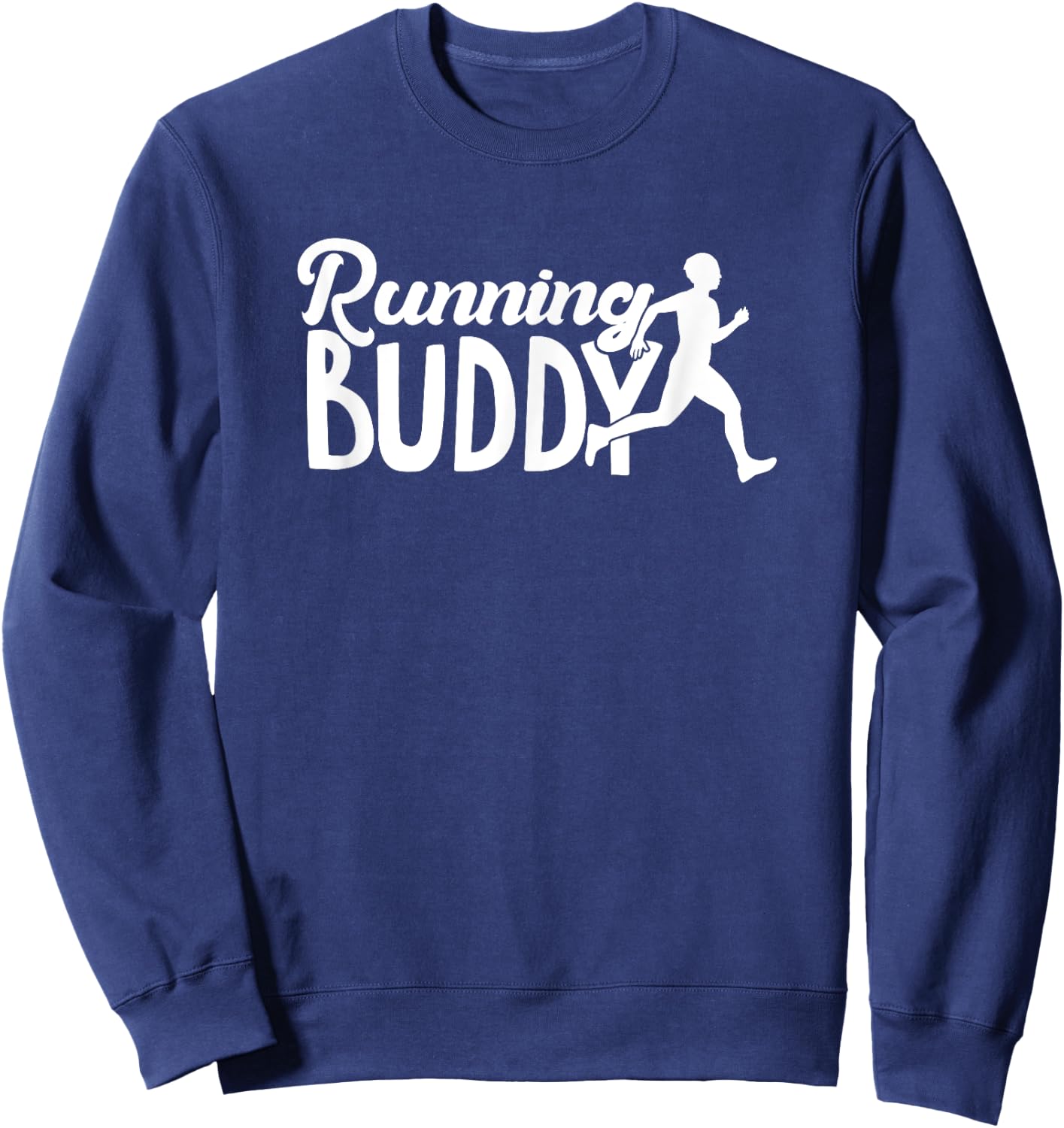 Running Buddy Runner Fitness Gym Exercise Cardio Sweatshirt - Sweatshirt | Navy