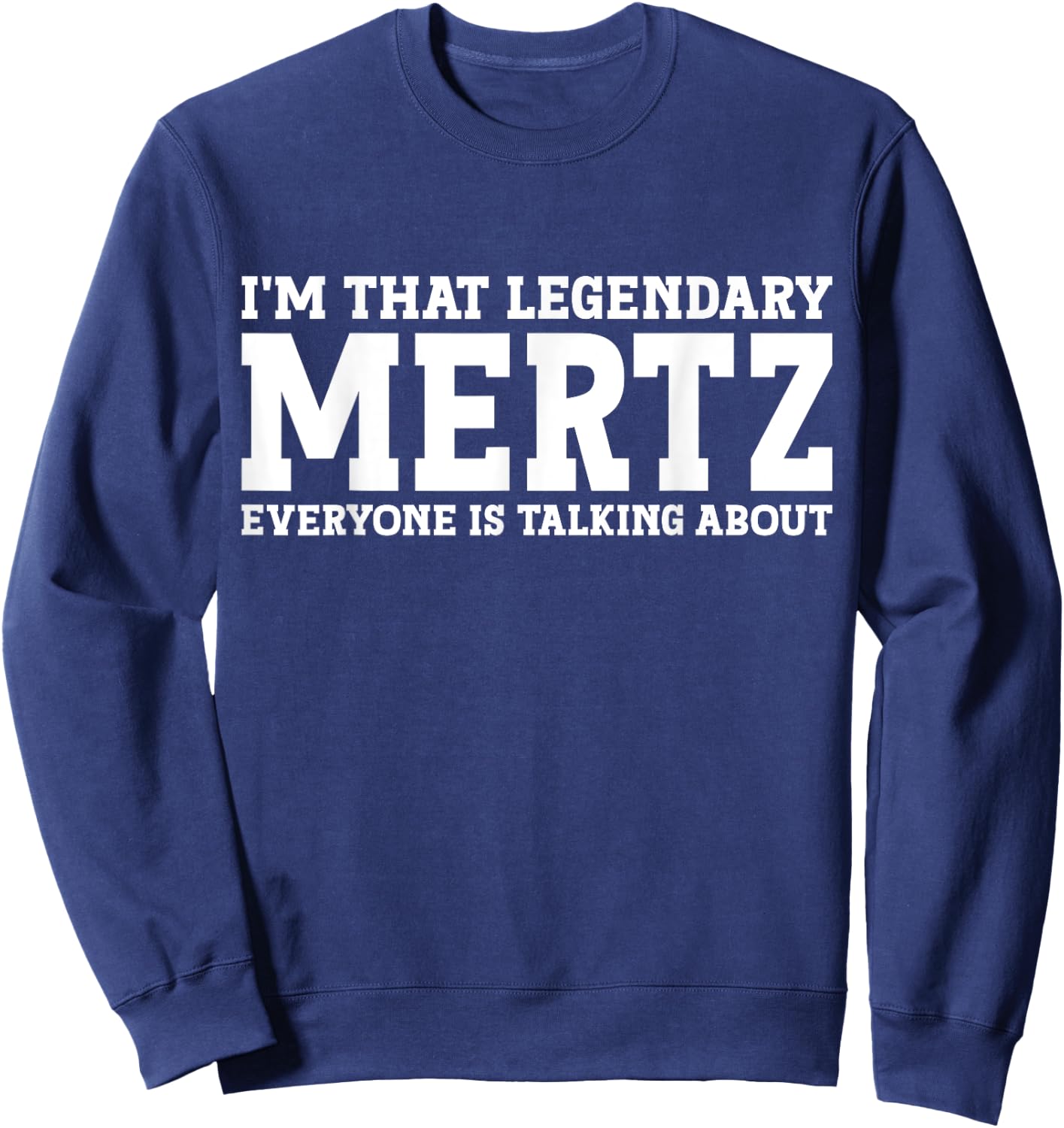 Mertz Surname Funny Team Family Last Name Mertz Sweatshirt - Sweatshirt | Navy