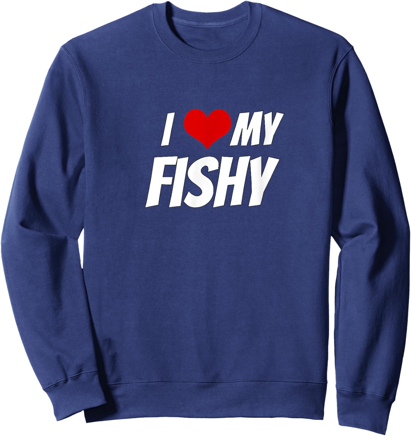 I Love My Fishy Heart Sweatshirt - Sweatshirt | Navy