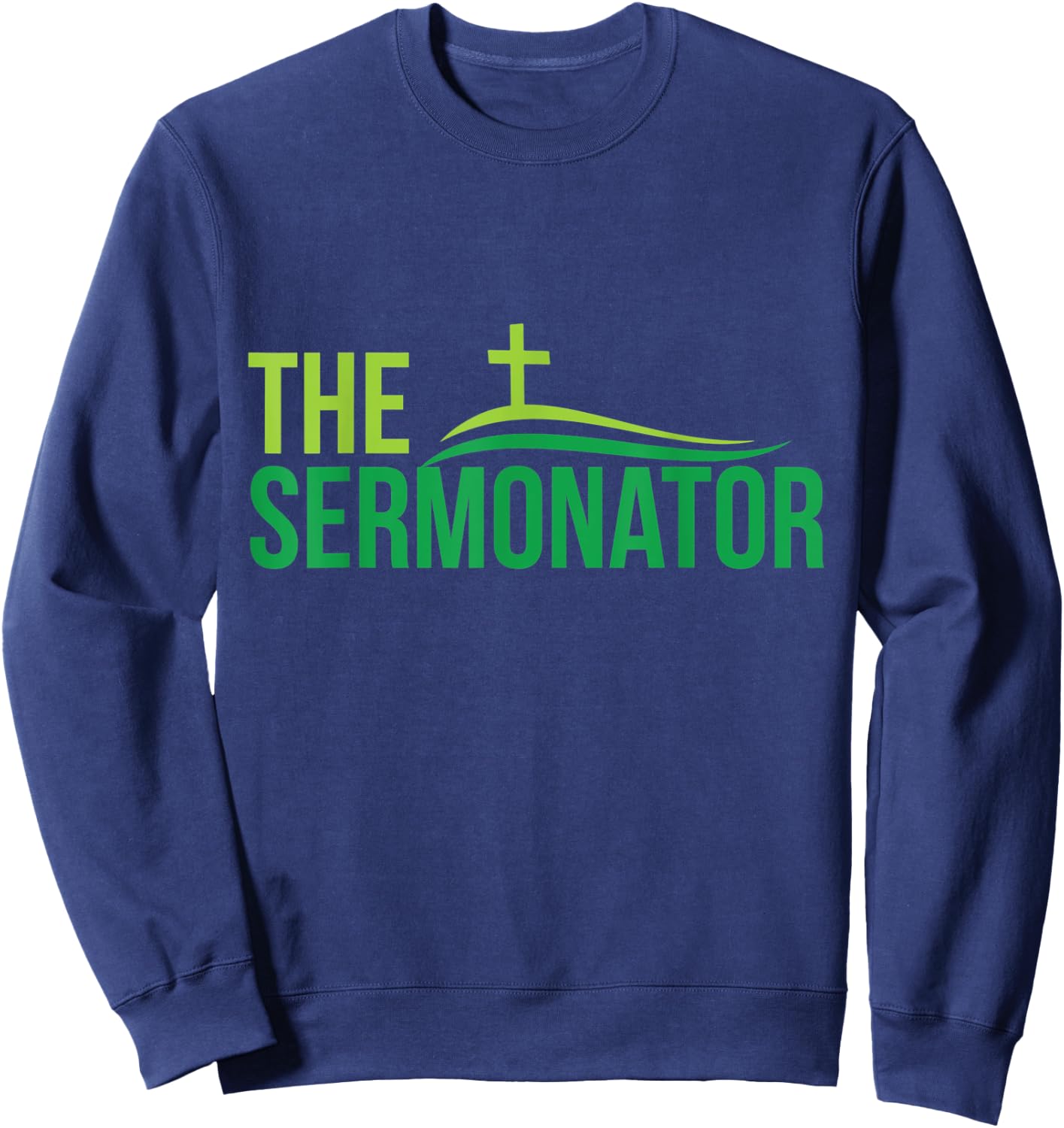 The Sermonator - Pastor, Bible, Christian Worship - Hill Sweatshirt - Sweatshirt | Navy