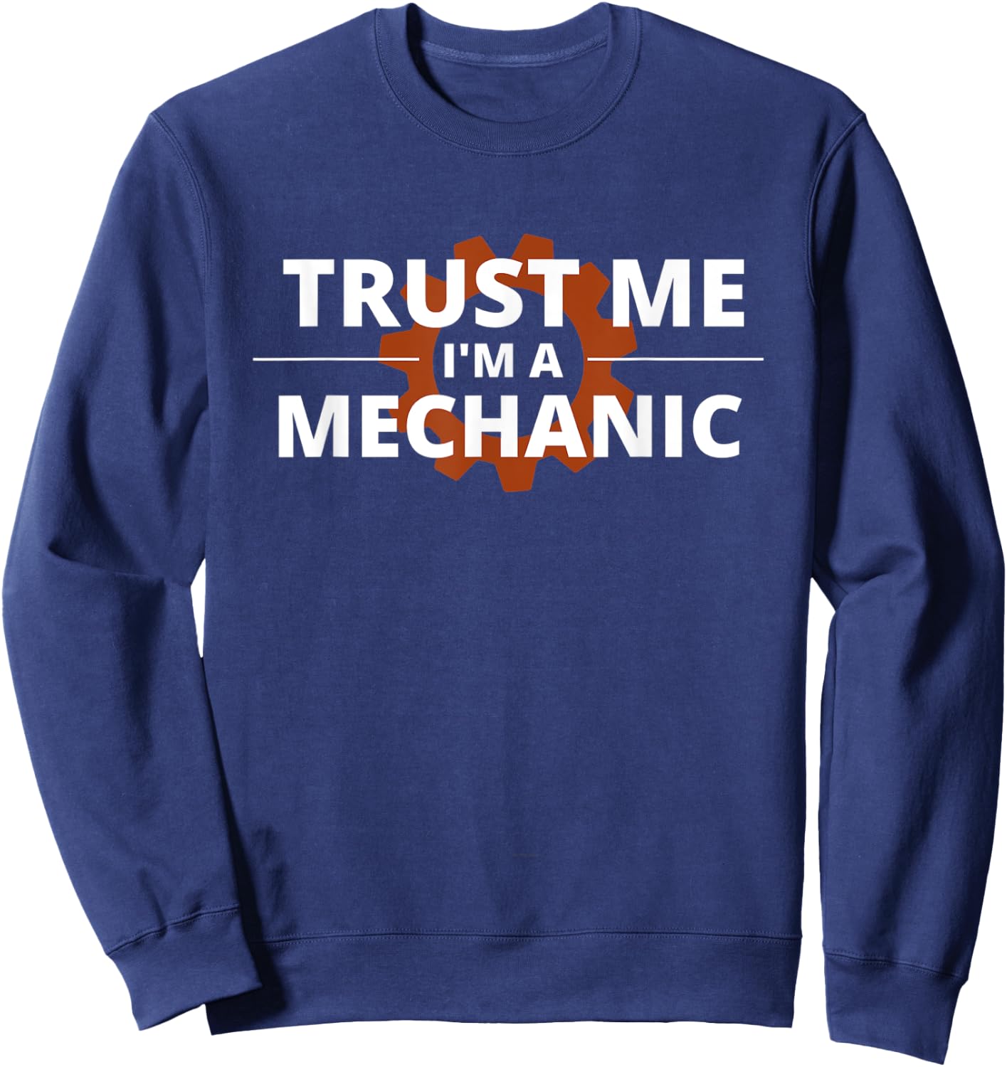 Trust Me I'm A Mechanic Sweatshirt - Sweatshirt | Navy