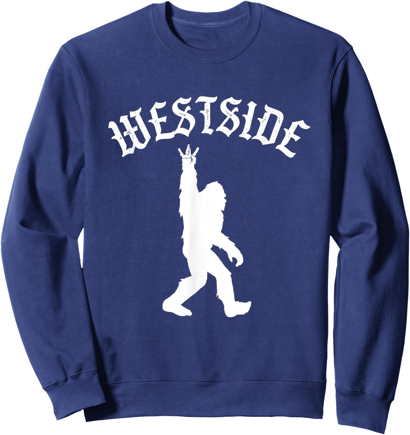Funny Bigfoot Westside Hand Sign for California West Coast Sweatshirt - Sweatshirt | Navy