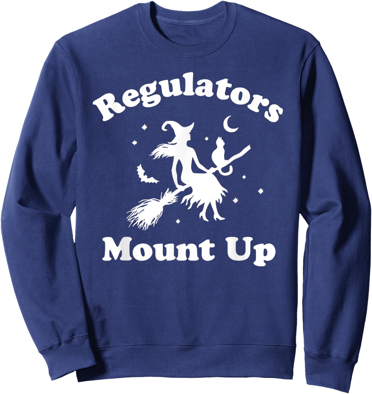 Regulators mount up funny halloween Sweatshirt - Sweatshirt | Navy