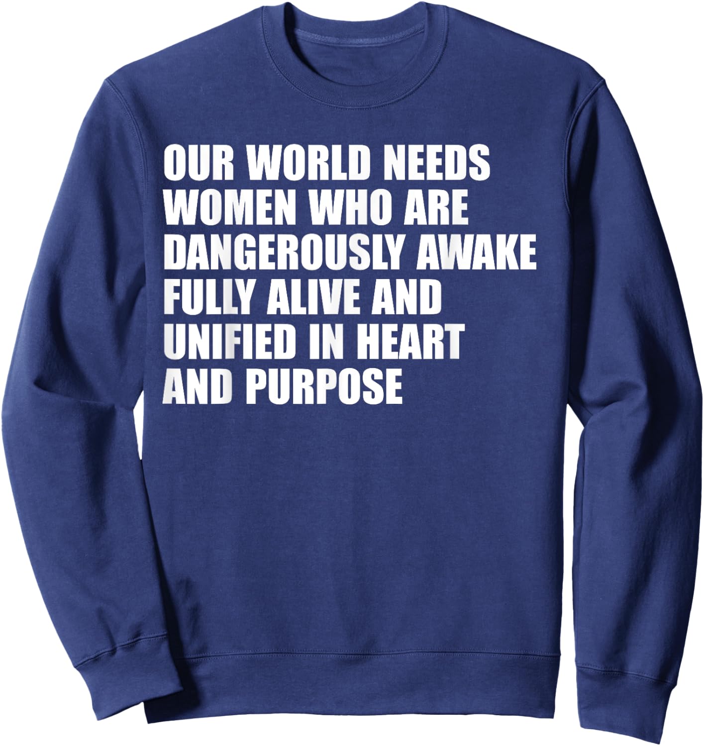 Our World Needs Women Who Are Dangerously Awake Fully Sweatshirt - Sweatshirt | Navy
