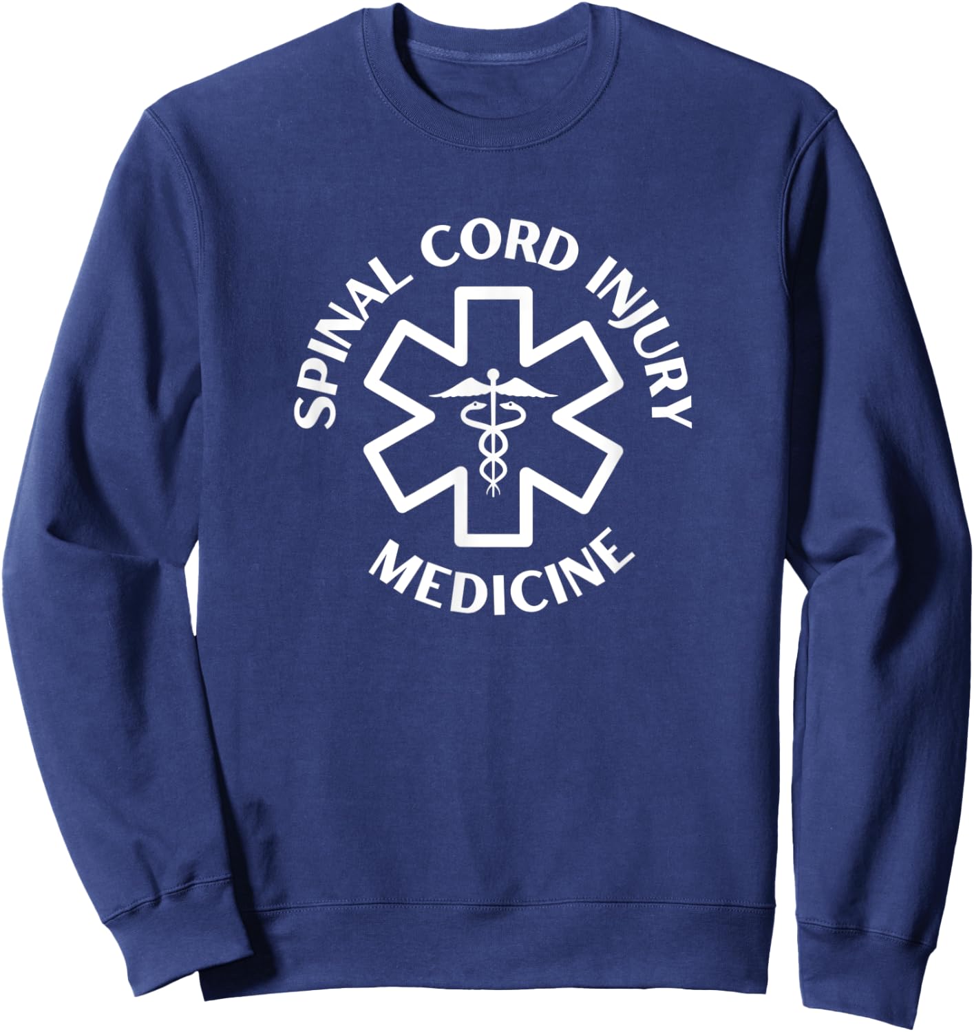 Spinal cord injury medicine Doctor Nurse Medical Caduceus Sweatshirt - Sweatshirt | Navy