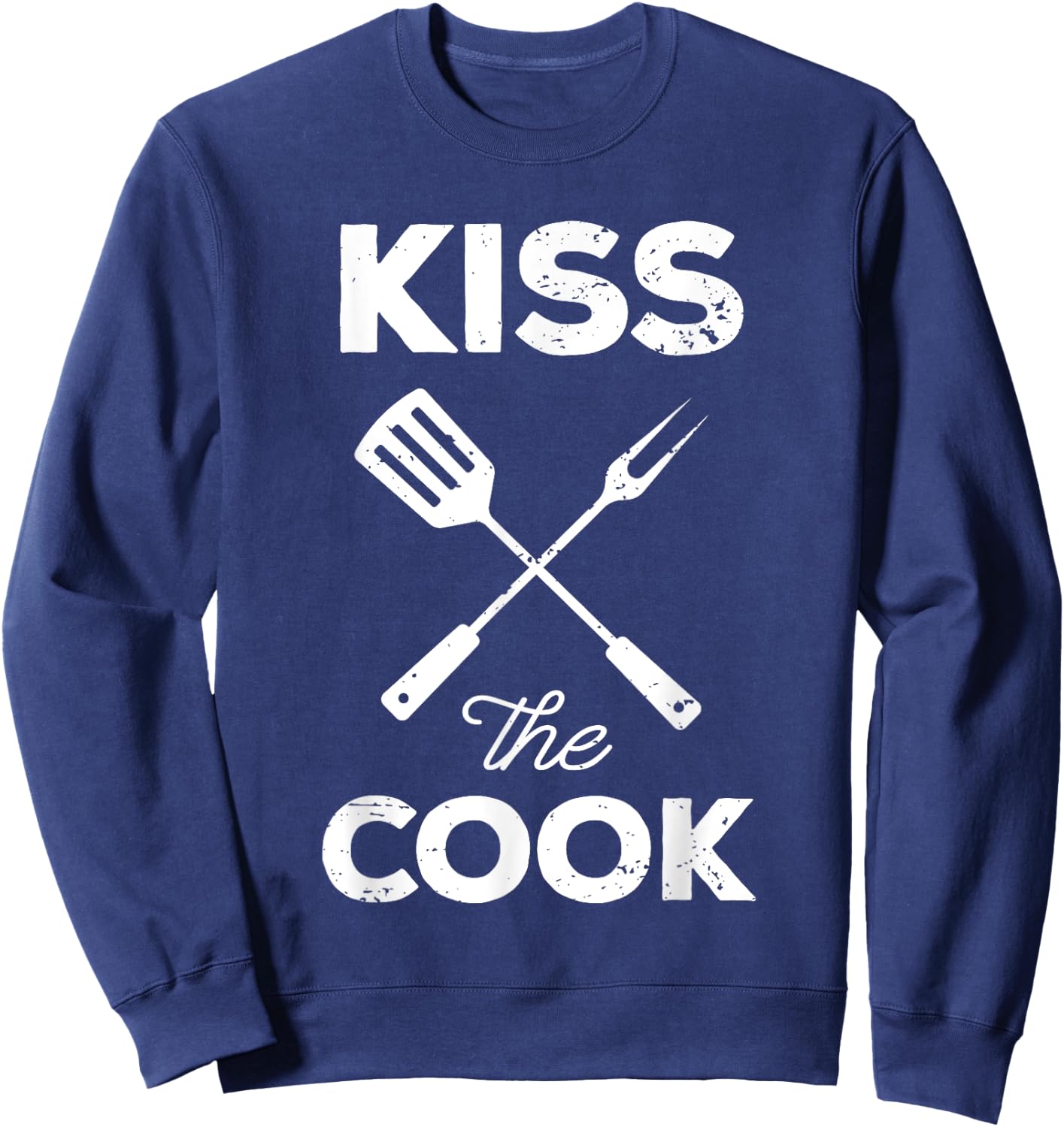 Kiss The Cook Funny BBQ Chef Dad Sweatshirt - Sweatshirt | Navy