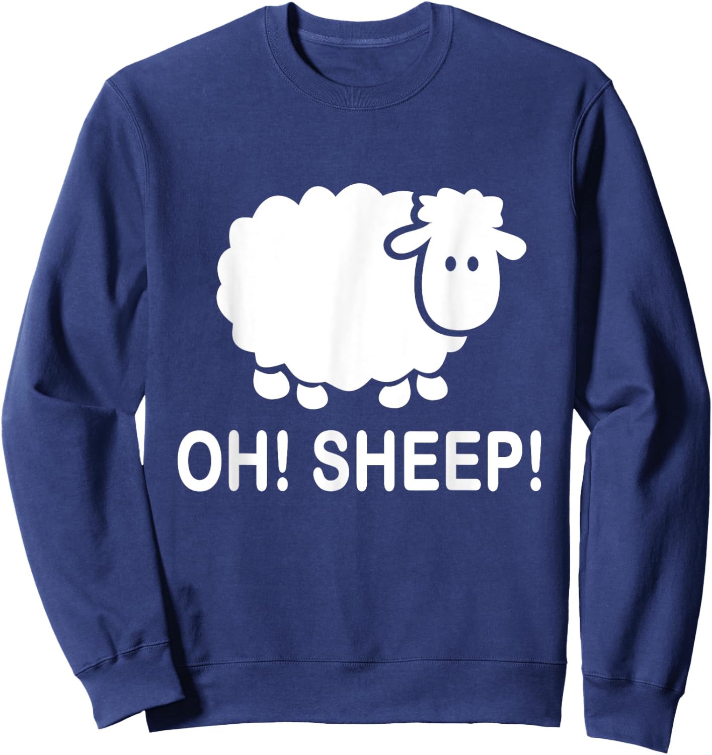 Oh Sheep Funny Sheep Farmer Pun Sweatshirt - Sweatshirt | Navy