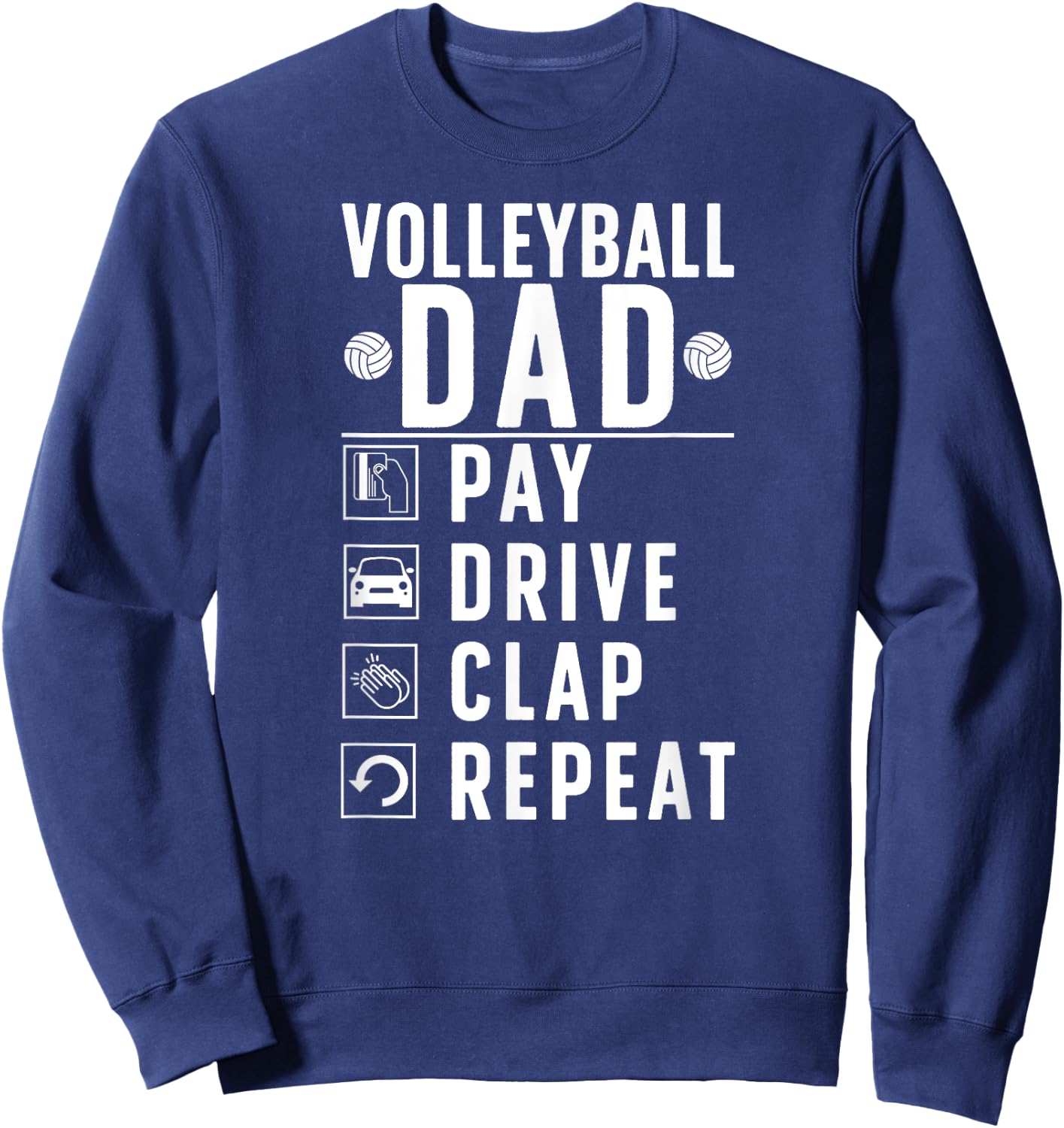 Volleyball Dad Pay Drive Clap Volleyball Player Father Sweatshirt - Sweatshirt | Navy