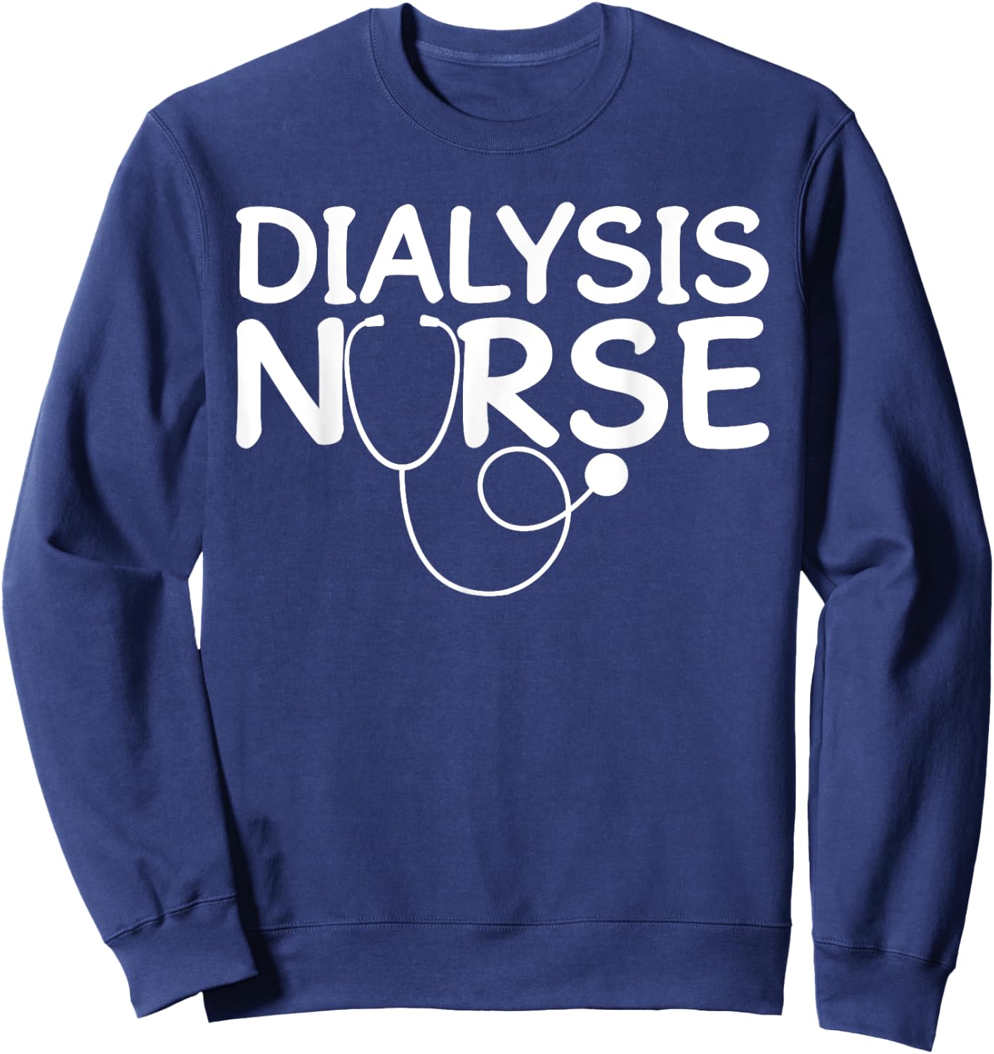 Funny Nephrology Nurse Design Men Women Dialysis Technician Sweatshirt - Sweatshirt | Navy