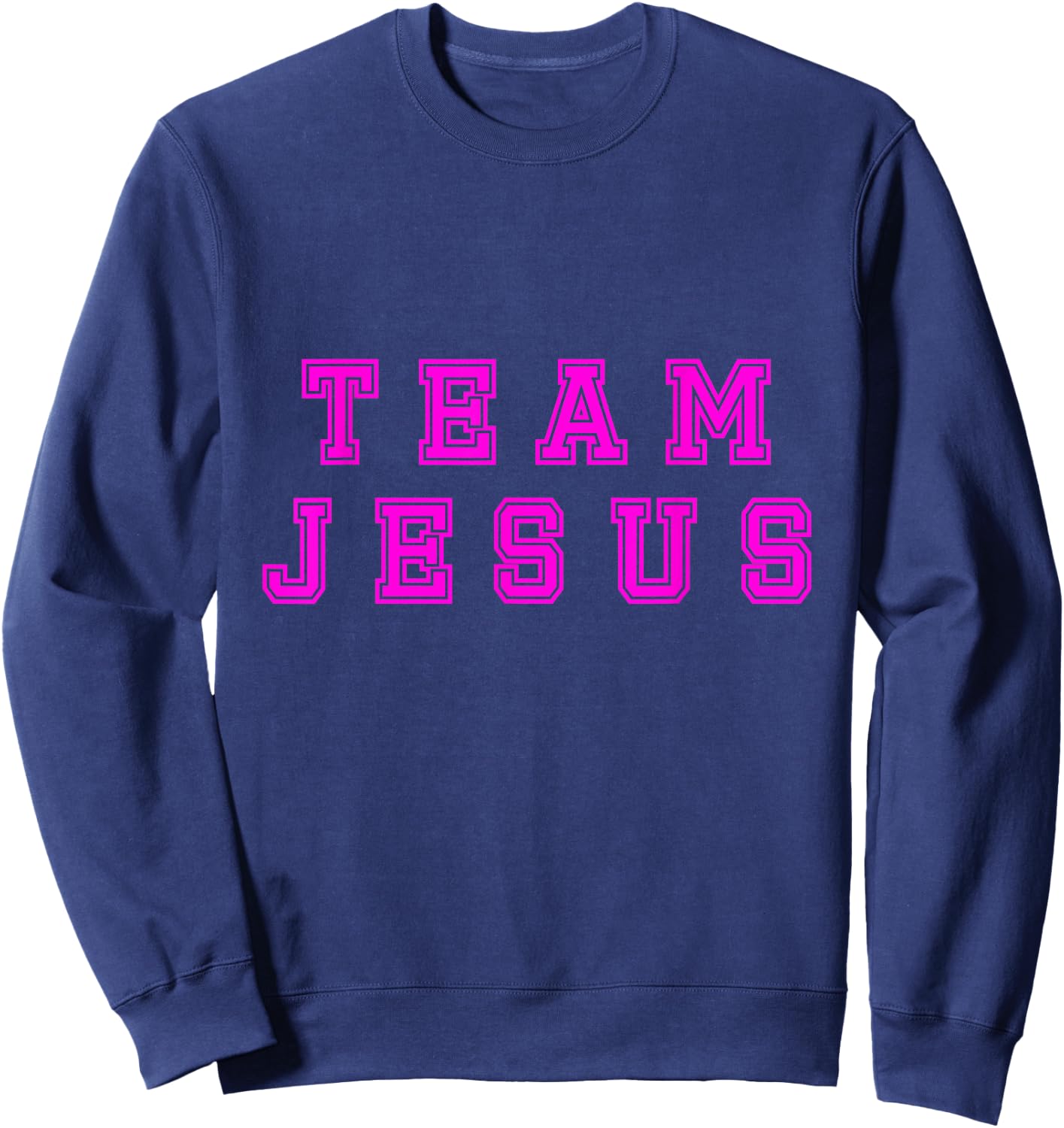 Fuchsia text Team Jesus Christian Athletic sports faith Sweatshirt - Sweatshirt | Navy
