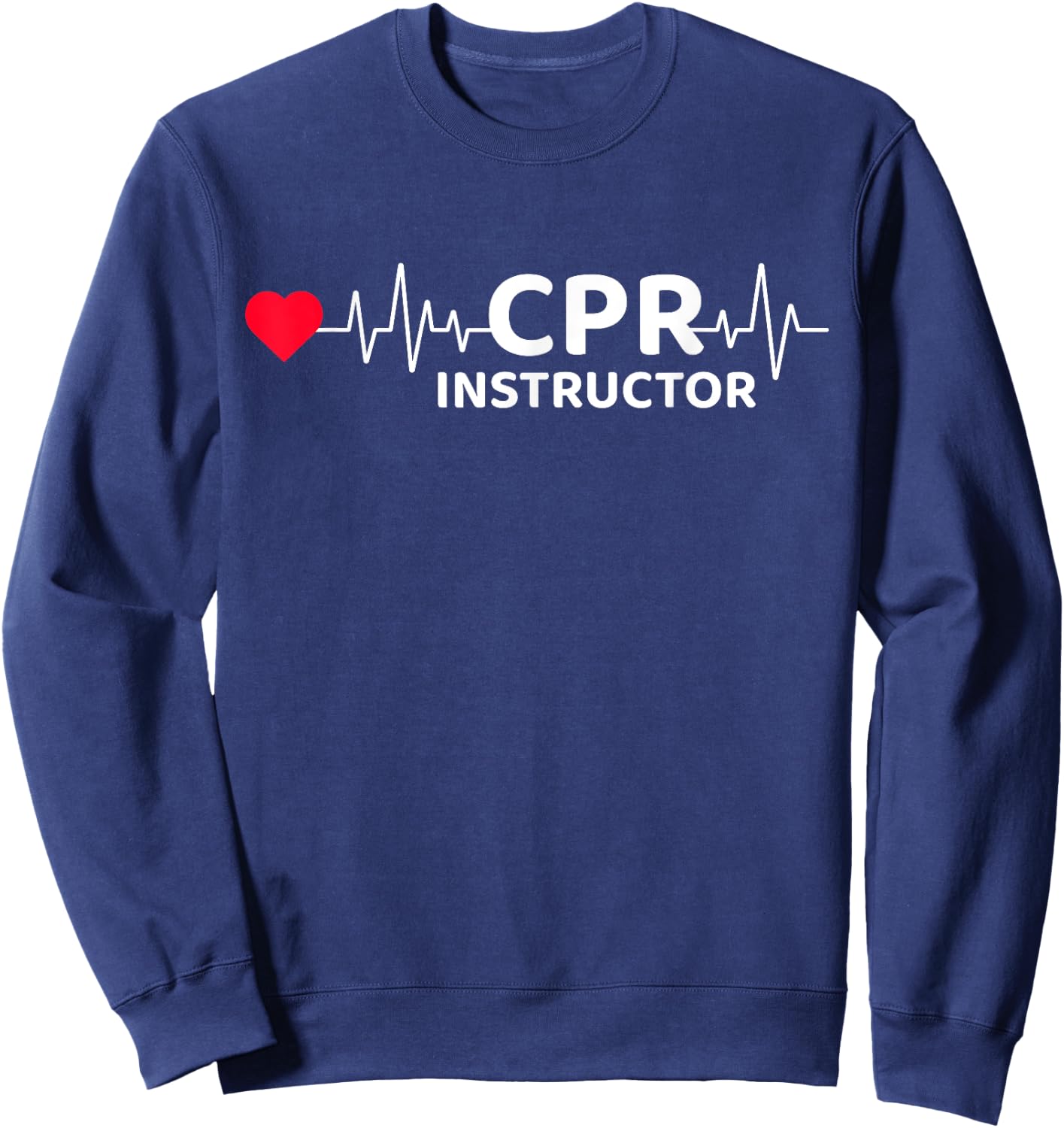 CPR Instructor First Aid EMT EMS Paramedic CPR Instructor Sweatshirt - Sweatshirt | Navy