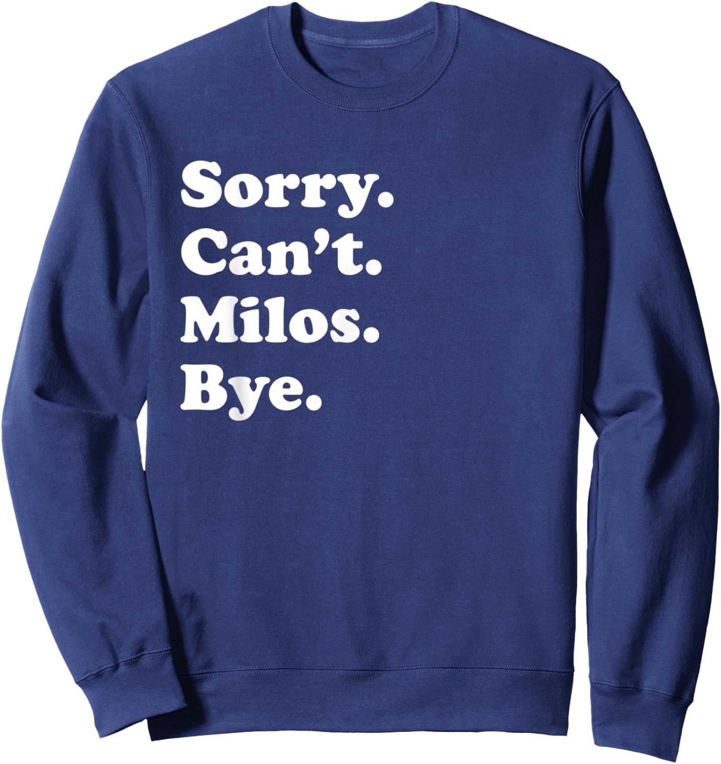 Sorry Can't Bye - Funny Vacation Island Milos Sweatshirt - Sweatshirt | Navy