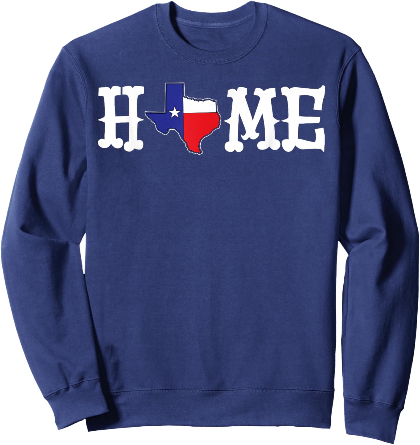 Texas Is Home State Flag Design - I Stand With Texas Sweatshirt - Sweatshirt | Navy
