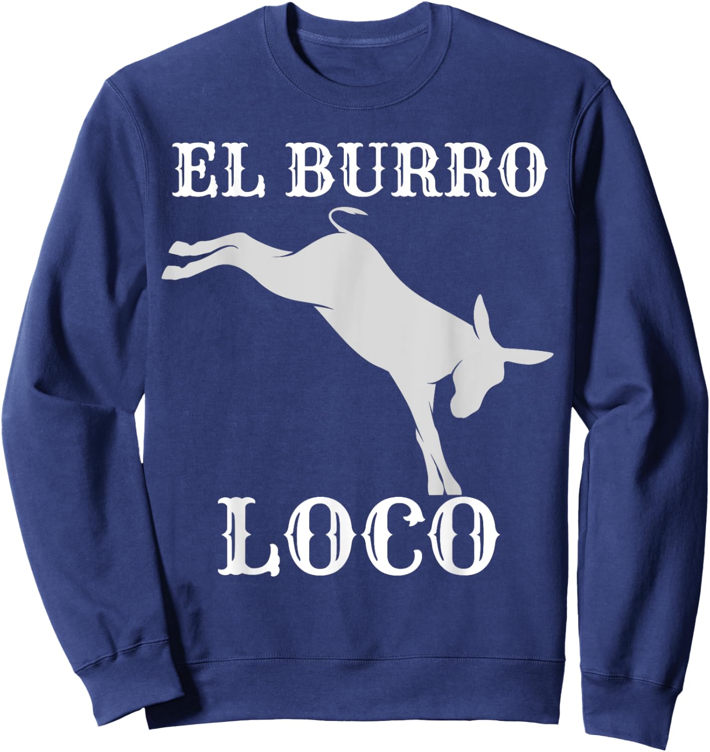 Donkey Kicking El Burro Loco Crazy Donkeys Mule Farm Animals Sweatshirt - Sweatshirt | Navy
