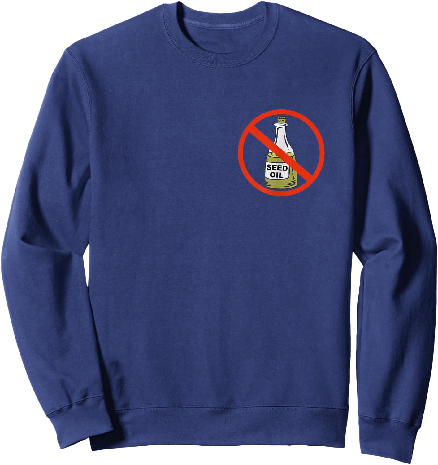 Anti Seed Oils Sweatshirt - Sweatshirt | Navy
