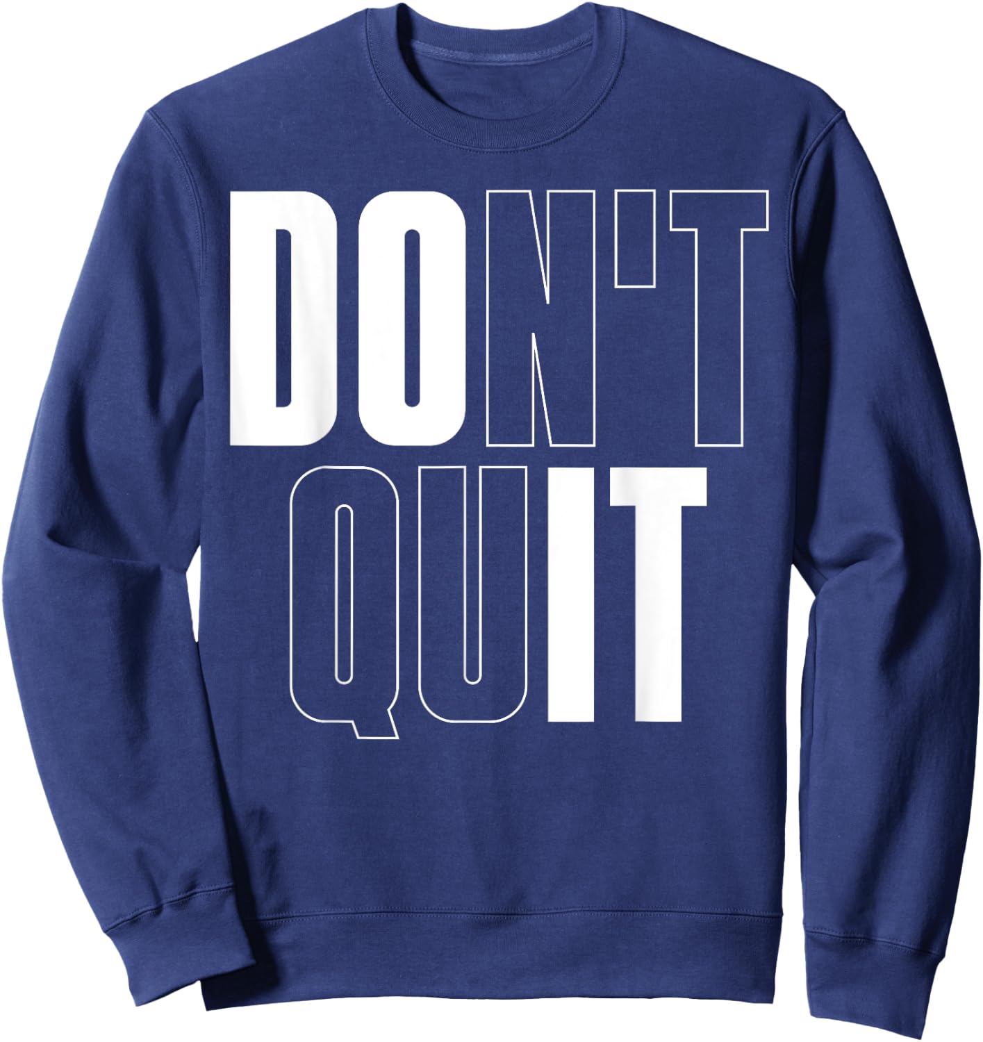 Don't Quit Do It Sweatshirt - Sweatshirt | Navy