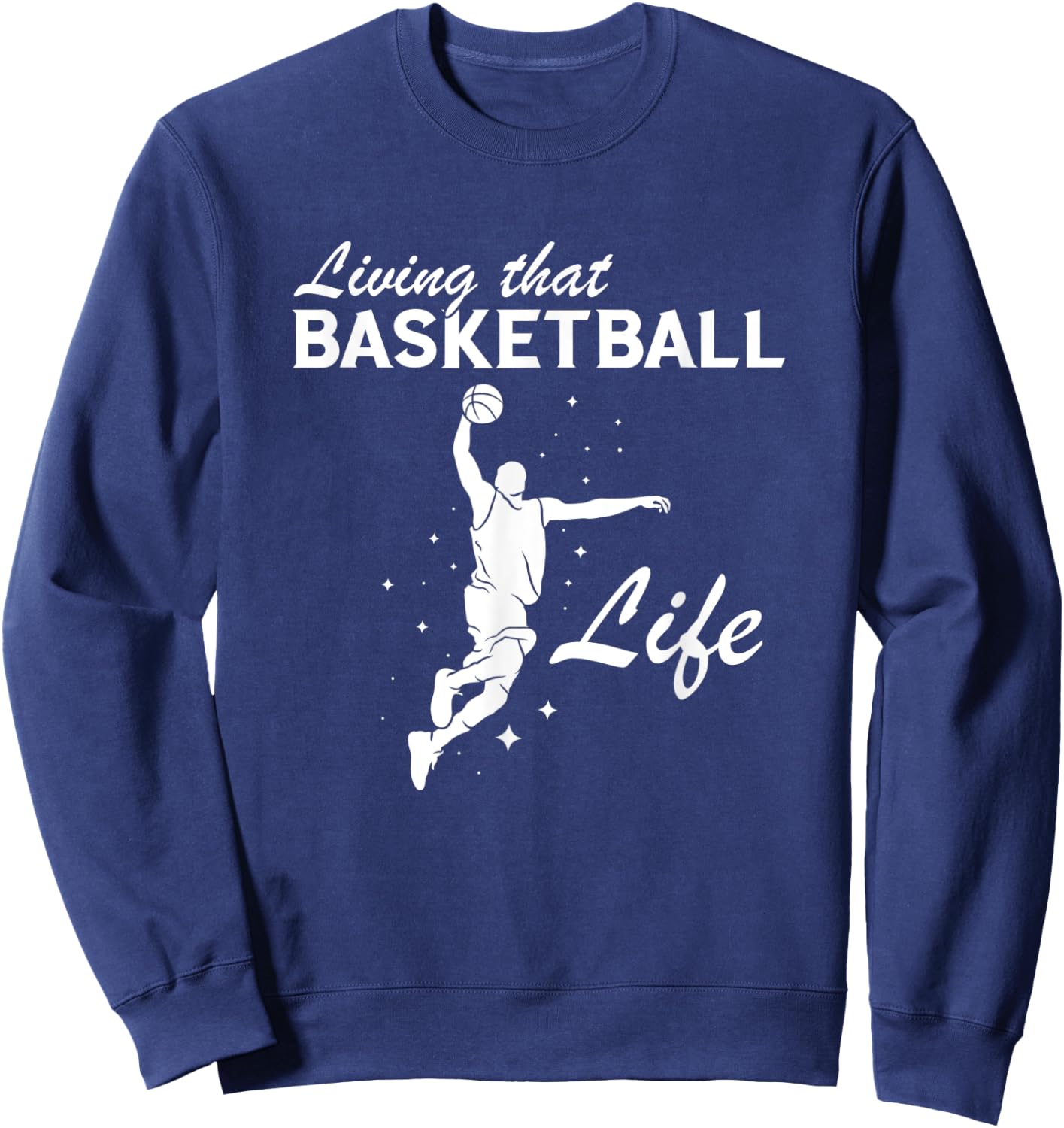 Basketball Life Basketball Player Dunk Basketball Team Sweatshirt - Sweatshirt | Navy