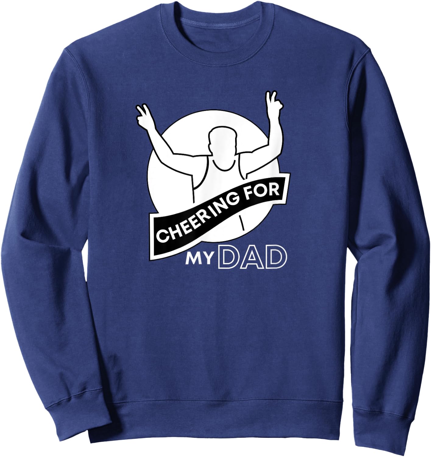 Cheering for Dad Fathers Runners Race Support Crew Graphic Sweatshirt - Sweatshirt | Navy