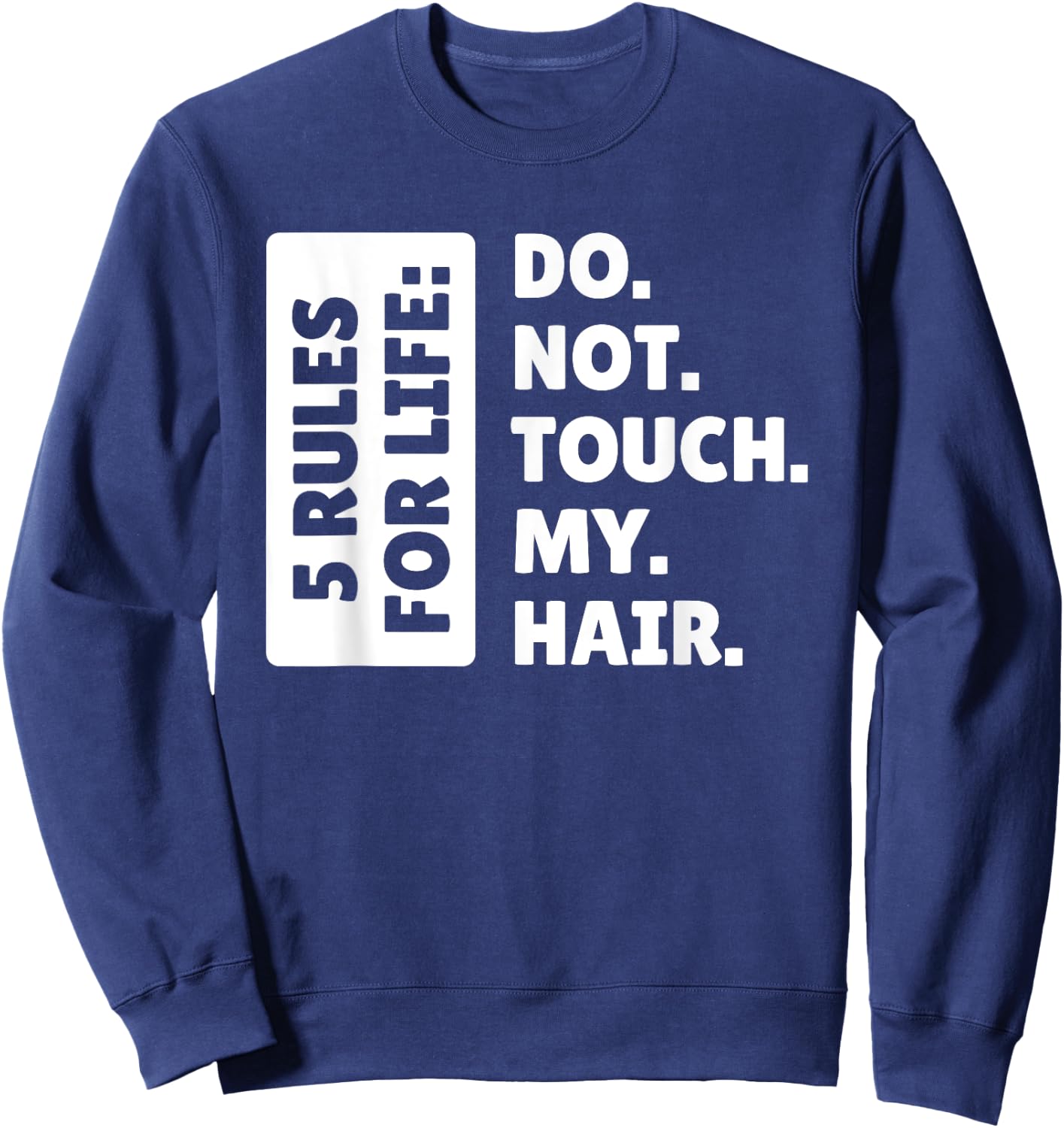 Haare Frisur Und Beauty, Do Not Touch My Hair Sweatshirt - Sweatshirt | Navy