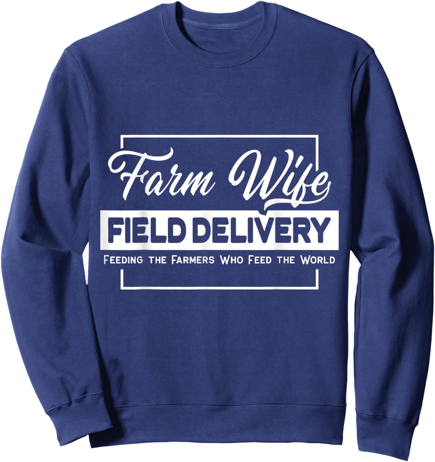 Farm Wife Field Delivery Farmer Sweatshirt - Sweatshirt | Navy