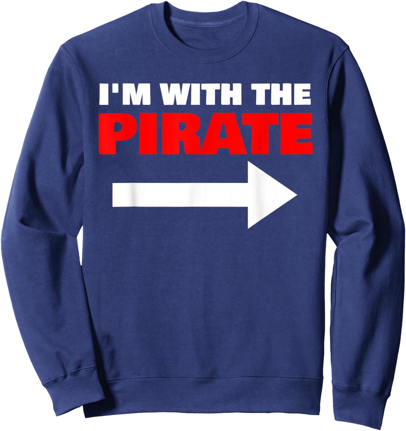 I'm With The Pirate Fun Matching Halloween Couple Costume Sweatshirt - Sweatshirt | Navy