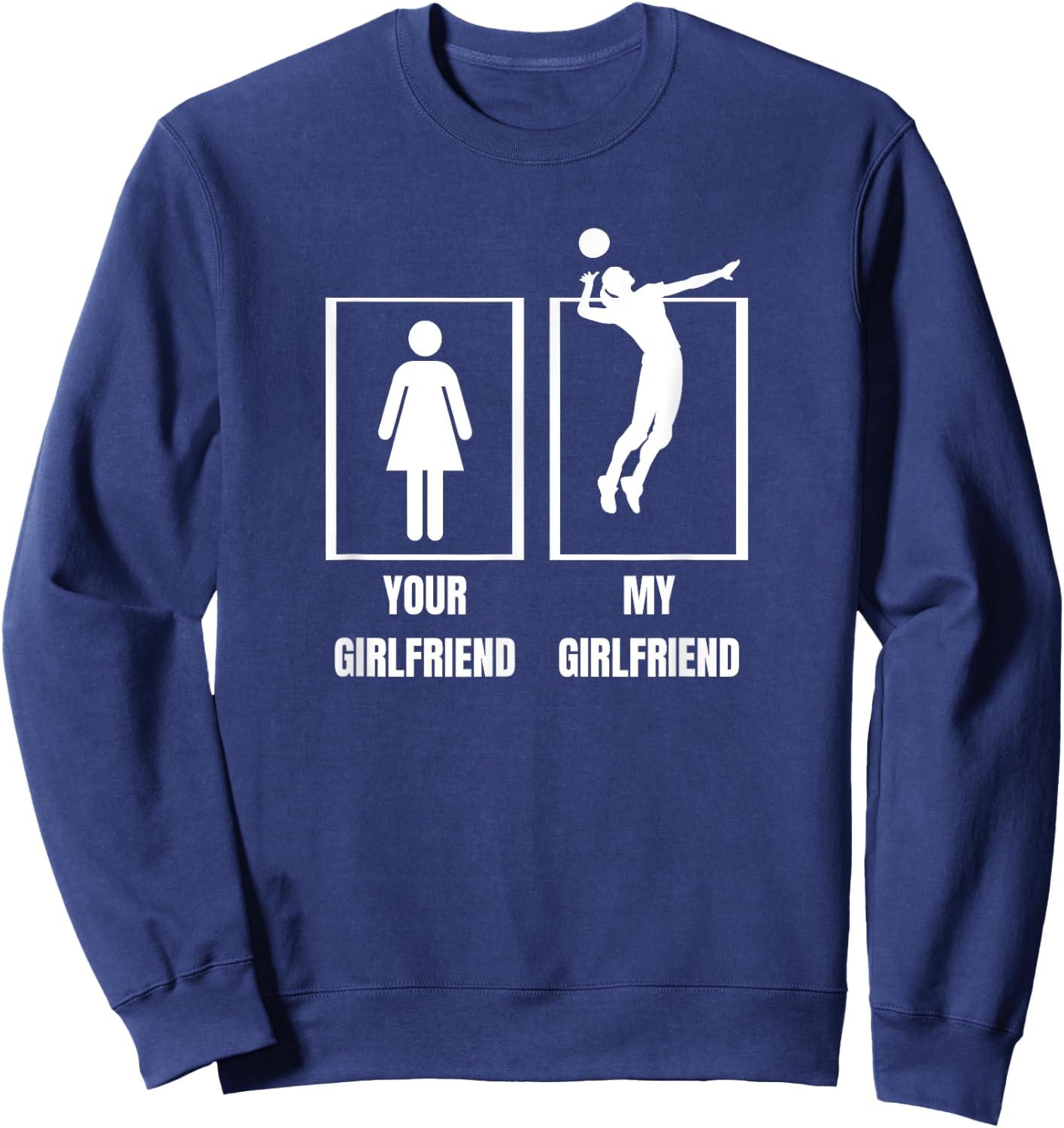 My Girlfriend Volleyball Player Proud Boyfriend Volleyball Sweatshirt - Sweatshirt | Navy