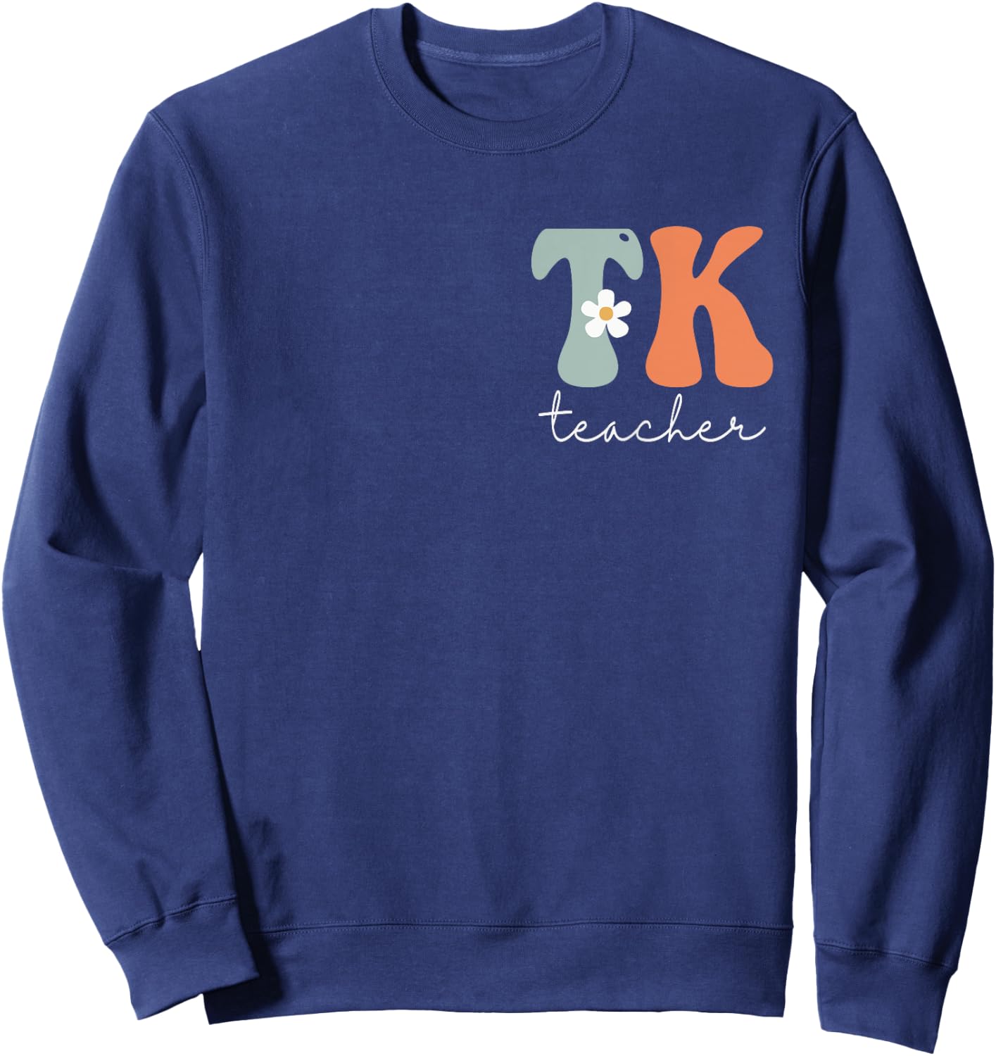 TK Teacher Groovy Vintage Women Happy First Day Of School Sweatshirt - Sweatshirt | Navy