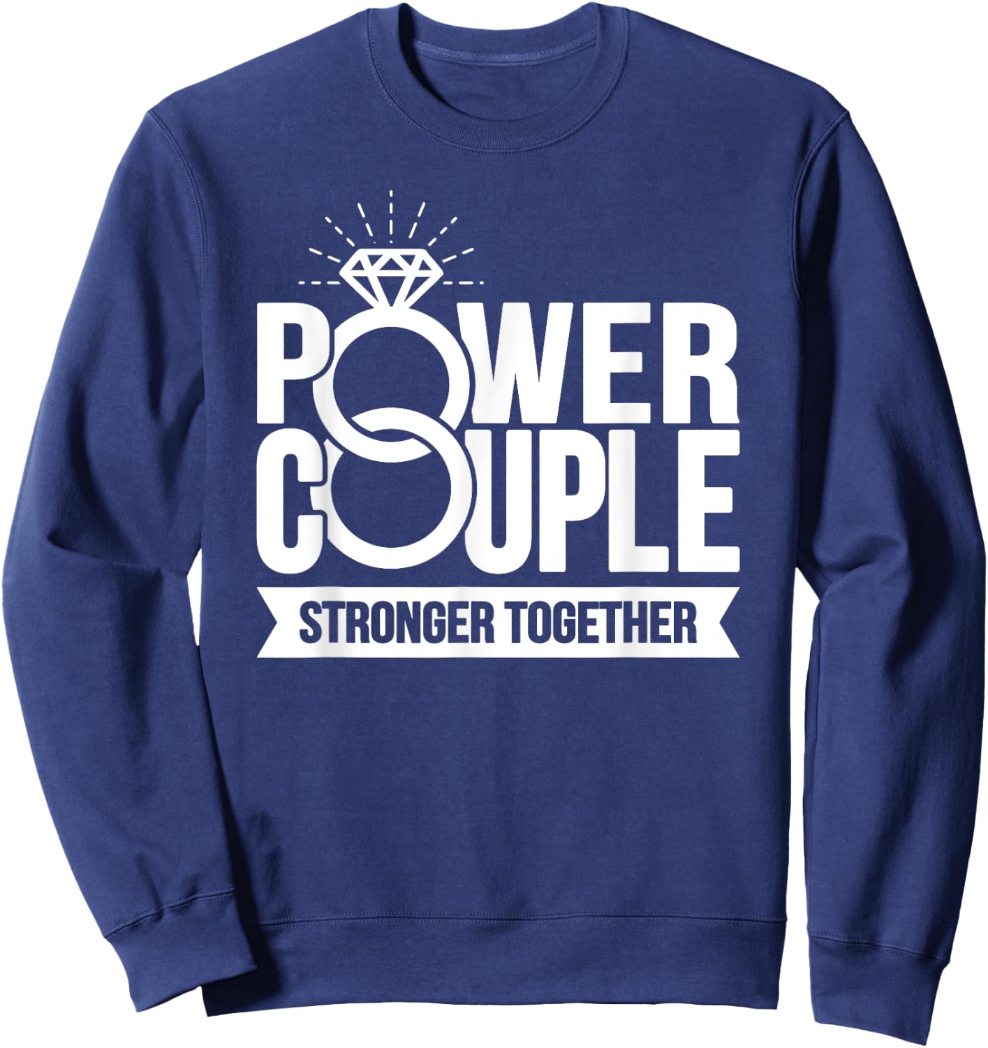 Wedding Anniversary - Power Couple - Matching Couples Sweatshirt - Sweatshirt | Navy
