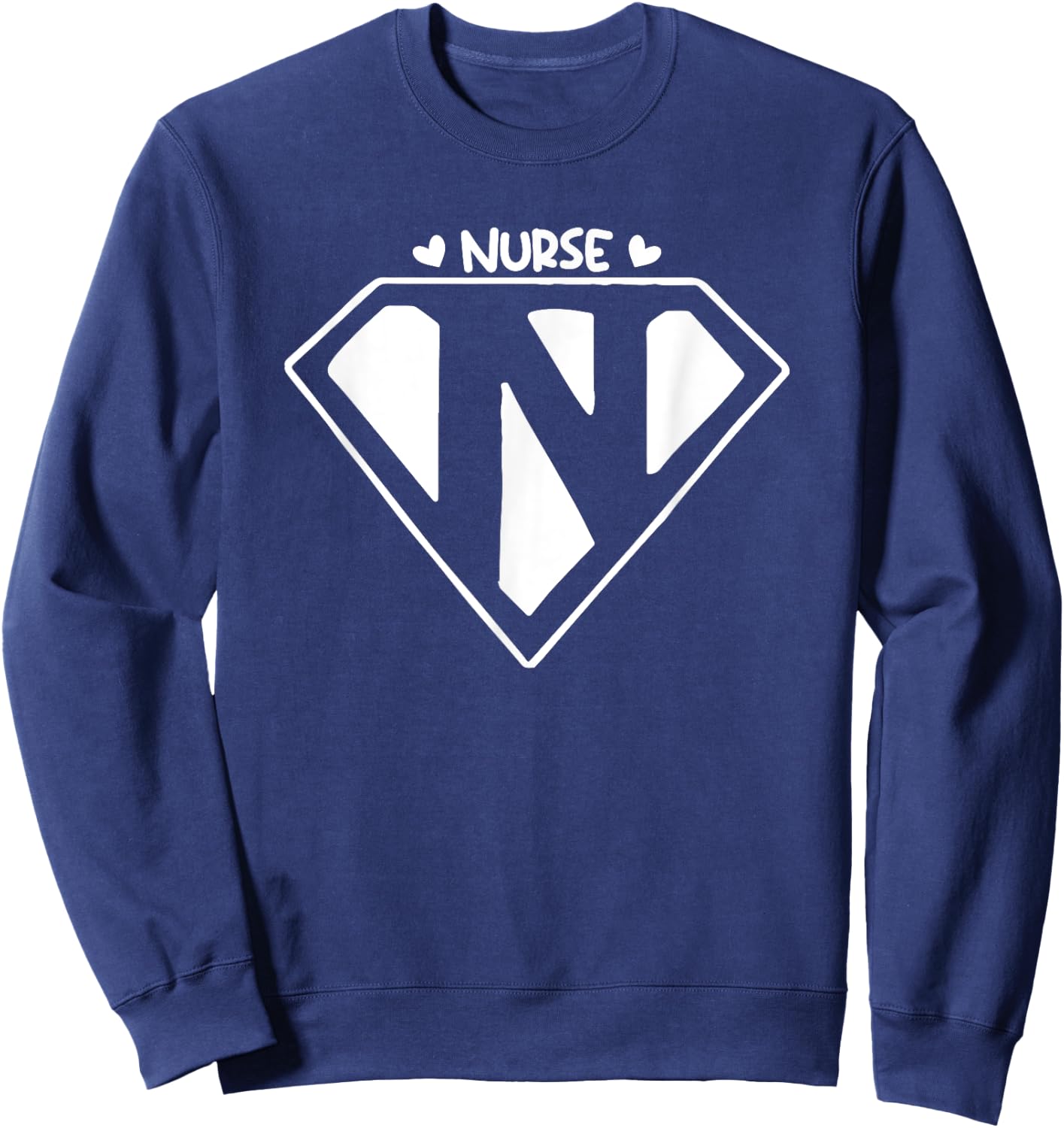Super Heroes Wear Scrubs Nursing Cute Medical Nurse Sweatshirt - Sweatshirt | Navy