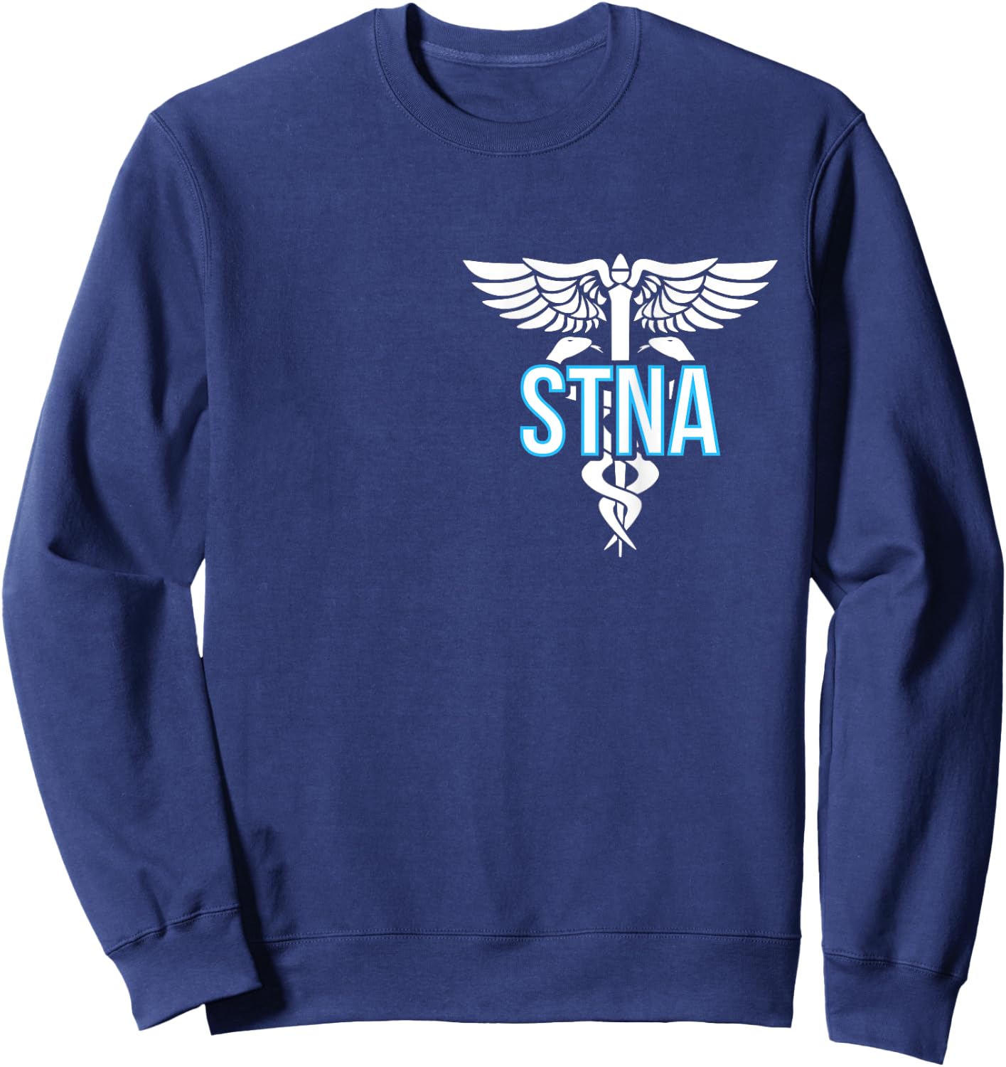 STNA Caduceus State Tested Nursing Assistant STNA Nurse Sweatshirt - Sweatshirt | Navy