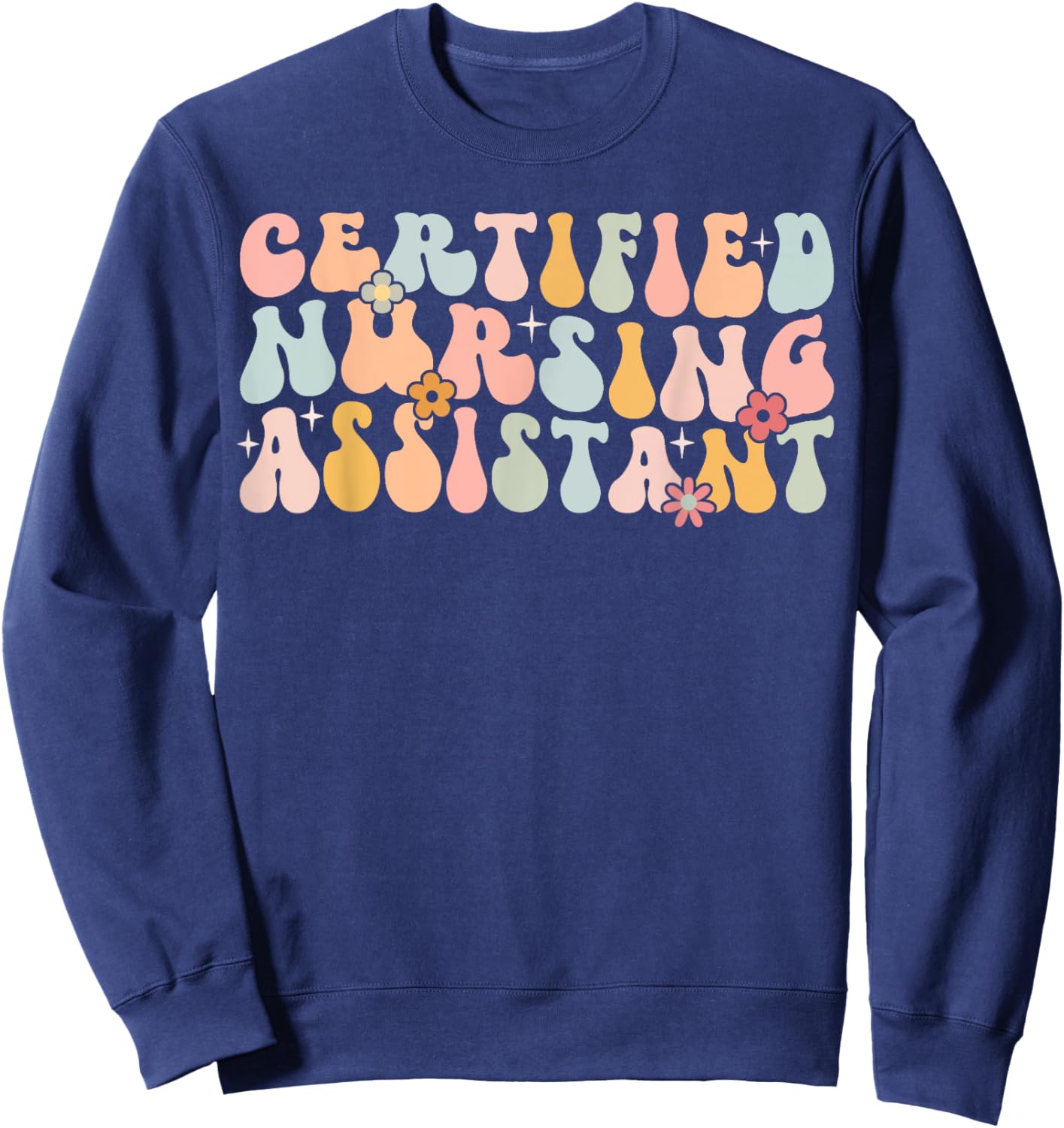 Certified Nursing Assistant Retro CNA Graduation Groovy Sweatshirt - Sweatshirt | Navy