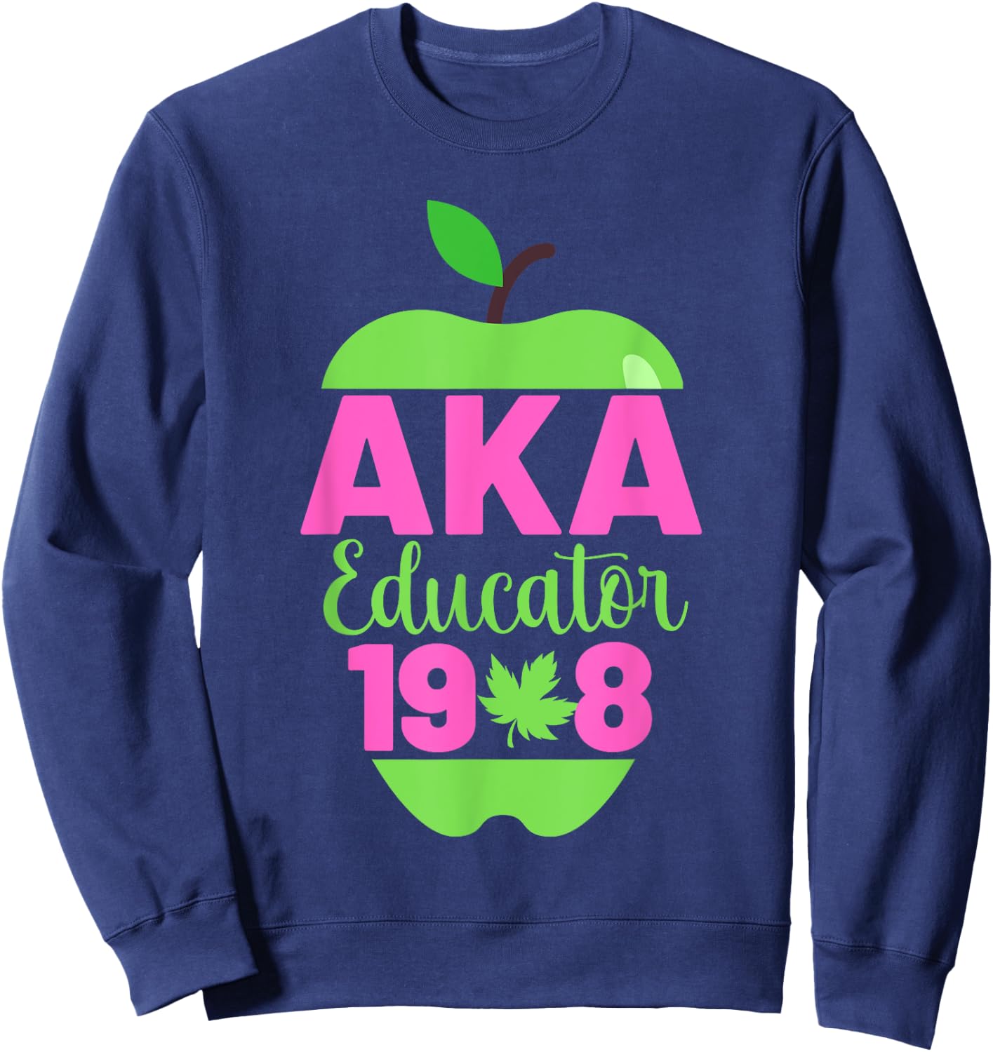 Cute Pretty Educators and Teacher Funny Aka Educator Student Sweatshirt - Sweatshirt | Navy